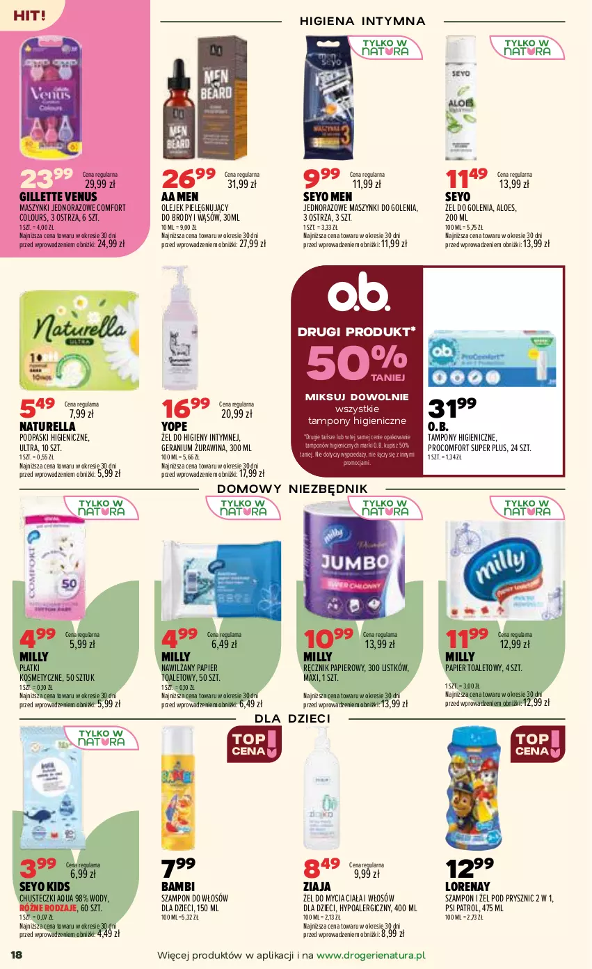 Gazetka promocyjna Drogerie Natura - Gazetka Drogerie Natura - ważna 22.09 do 30.09.2026 - strona 18 - produkty: Chusteczki, Dzieci, Gillette, Gillette Venus, Naturell, Naturella, Nawilżany papier, O.B., Olej, Papier, Papier toaletowy, Płatki kosmetyczne, Podpaski, Psi Patrol, Ręcznik, Szampon, Tampony, Venus, Yope, Ziaja
