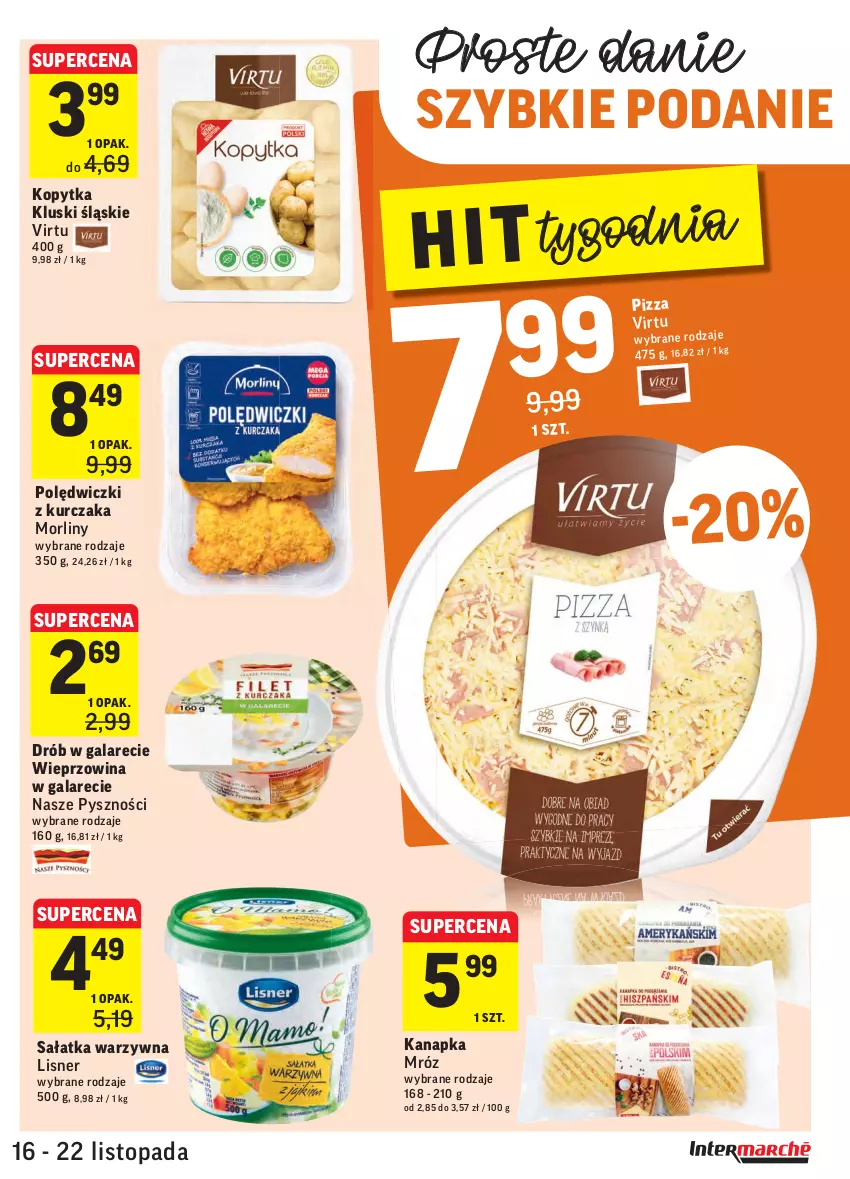 Gazetka promocyjna Intermarche - Gazetka promocyjna - ważna 16.11 do 22.11.2021 - strona 17 - produkty: Drób, Gala, Kopytka, Kurczak, Lisner, Morliny, Pizza, Polędwiczki z kurczaka, Sałat, Sałatka, Sałatka warzywna, Top, Virtu, Wieprzowina