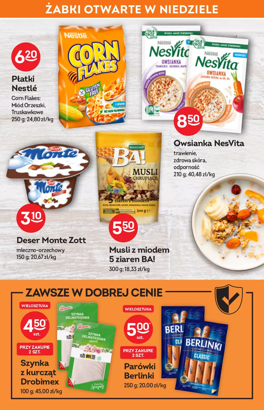 Gazetka promocyjna Żabka - ważna 01.06 do 14.06.2022 - strona 35 - produkty: Ba!, Berlinki, Corn flakes, Deser, Drobimex, Miód, Monte, Mus, Nestlé, Orzeszki, Owsianka, Parówki, Por, Ser, Szynka, Zott