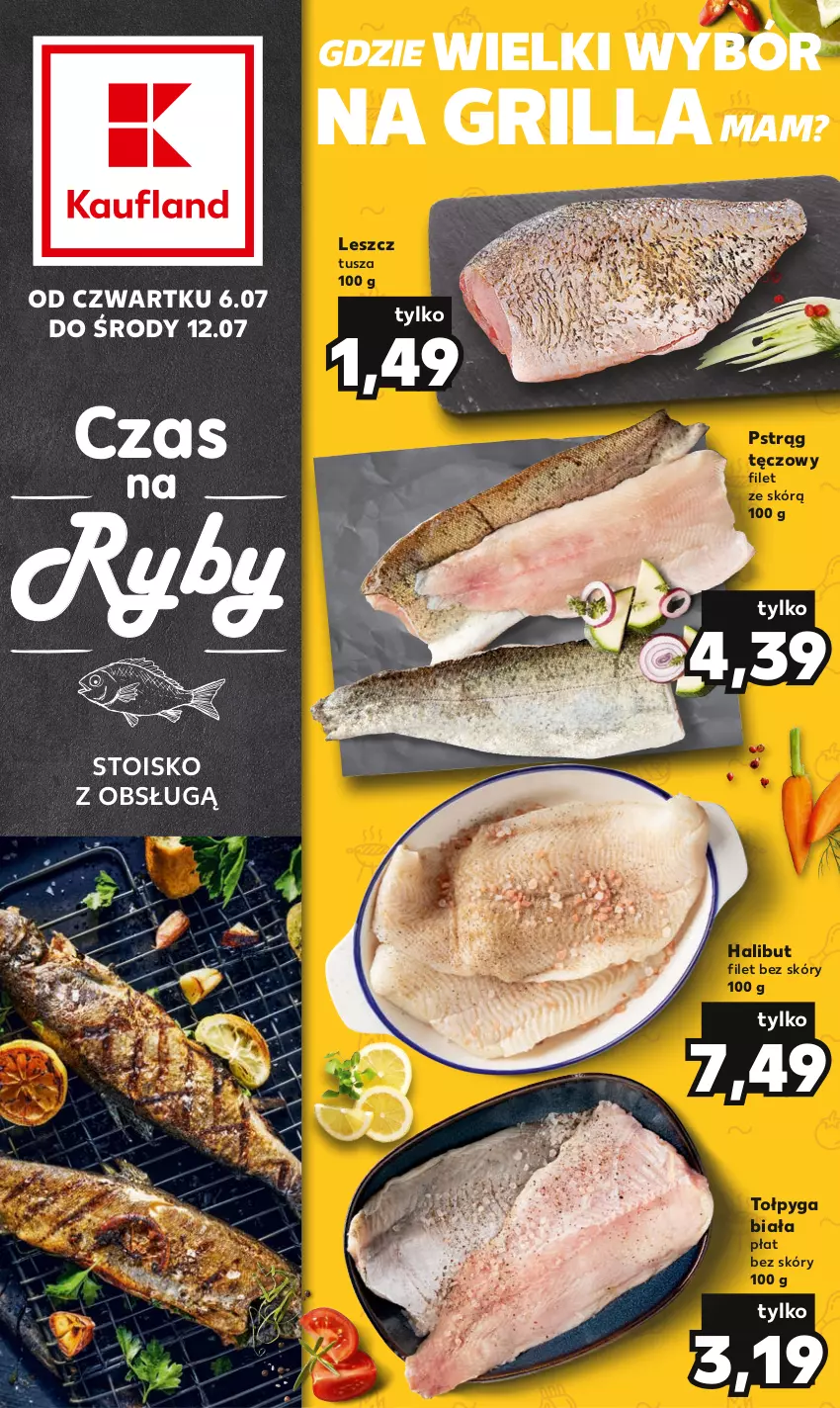 Gazetka promocyjna Kaufland - Kaufland - ważna 06.07 do 12.07.2023 - strona 1 - produkty: Grill, Halibut, Pstrąg, Pstrąg tęczowy, Tołpyga, Tusz