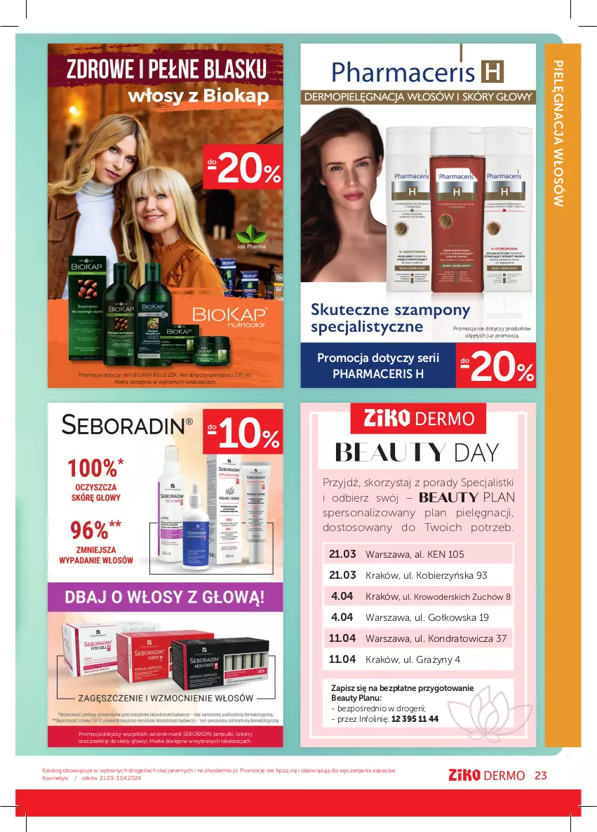 Gazetka promocyjna Ziko - Gazetka Ziko Dermo - ważna 21.03 do 03.04.2024 - strona 23 - produkty: Acer, Bell, Biokap, Gra, Okap, Peeling, Pharmaceris, Pielęgnacja włosów, Por, Seboradin, Ser, Szampon