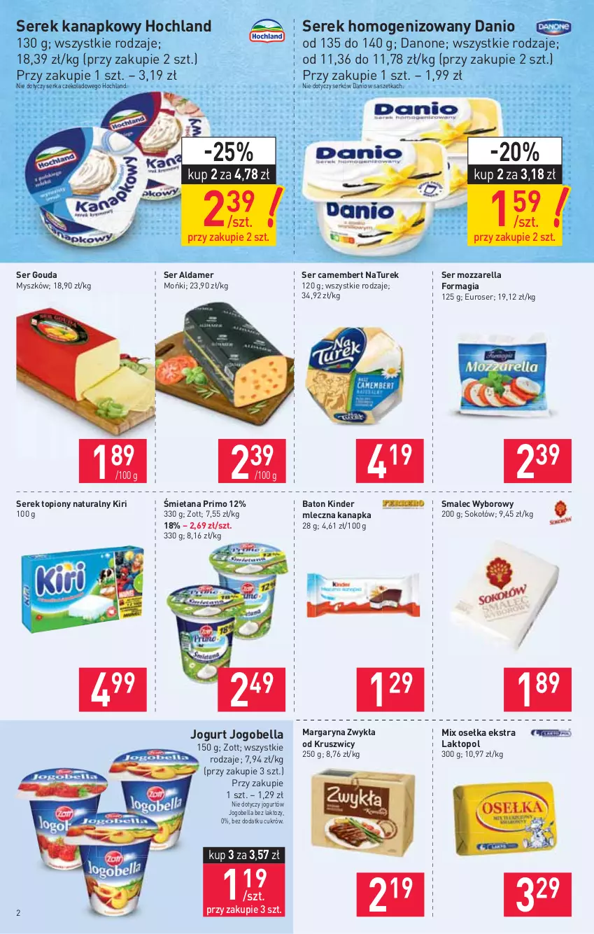 Gazetka promocyjna Stokrotka - Supermarket - ważna 16.09 do 22.09.2021 - strona 2 - produkty: Baton, Bell, Bella, Camembert, Danio, Danone, Gouda, Hochland, Jogobella, Jogurt, Kinder, Margaryna, Mleczna kanapka, Mozzarella, Mysz, NaTurek, Ser, Serek, Serek homogenizowany, Serek kanapkowy, Smalec, Sok, Sokołów, Top, Zott