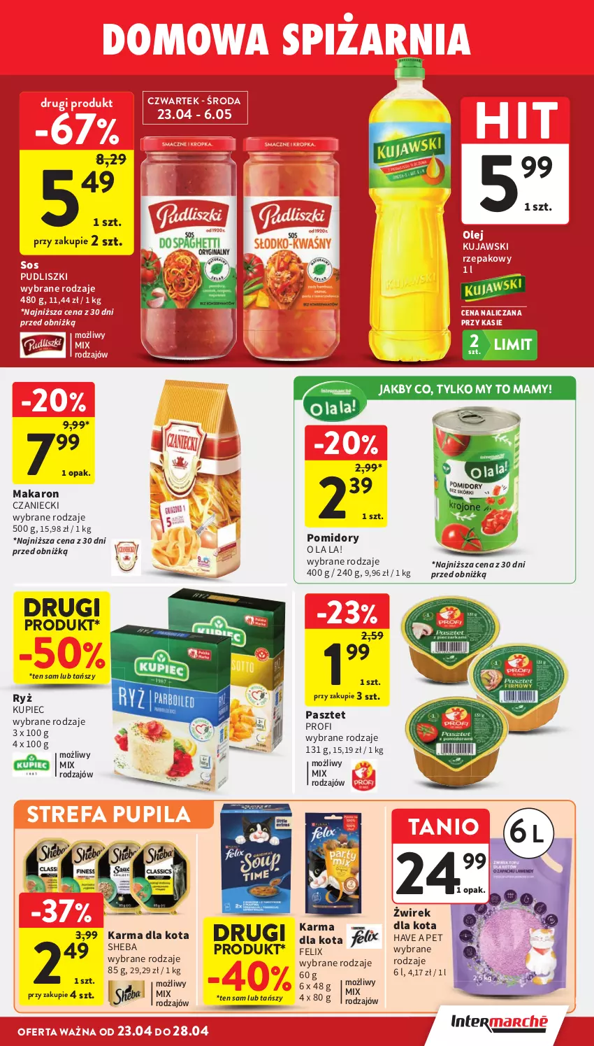 Gazetka promocyjna Intermarche - Gazetka Intermarche - ważna 23.04 do 28.04.2026 - strona 31 - produkty: Fa, Felix, Kujawski, Kupiec, Makaron, Olej, Pasztet, Piec, Pomidory, Pudliszki, Ryż, Sheba, Sos