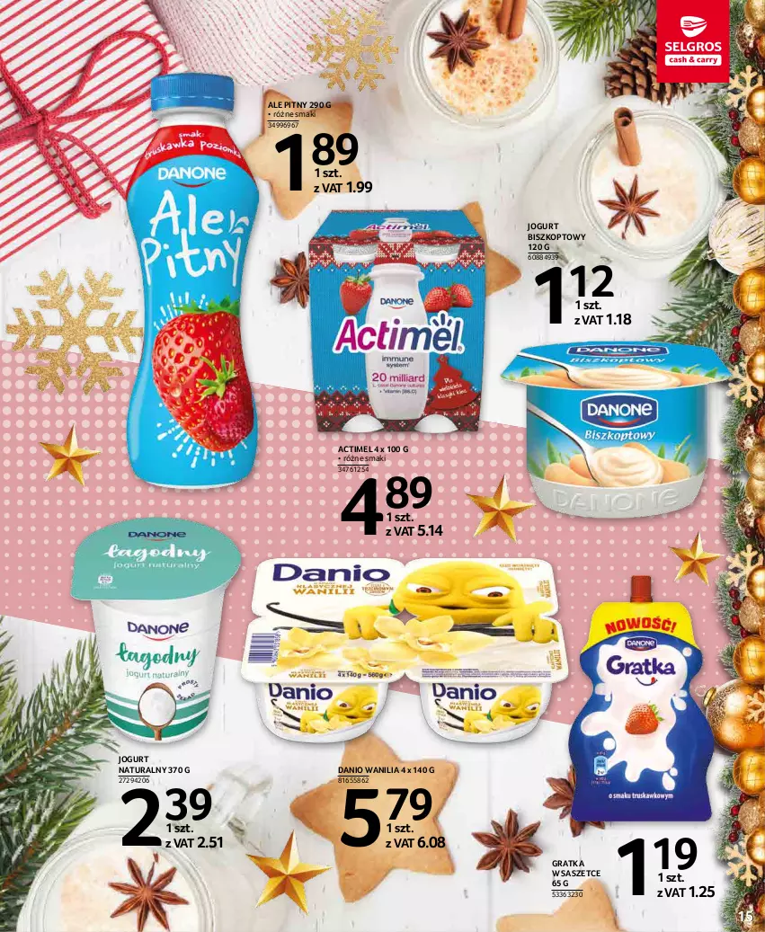 Gazetka promocyjna Selgros - Boże Narodzenie 2021 - ważna 16.12 do 24.12.2021 - strona 15 - produkty: Actimel, Danio, Gra, Jogurt, Jogurt naturalny