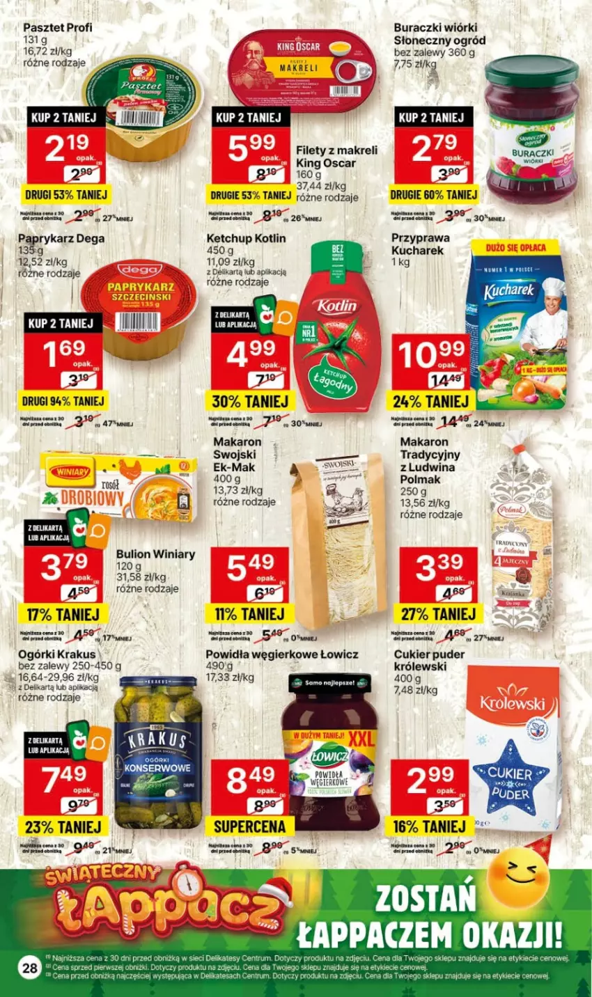 Gazetka promocyjna Delikatesy Centrum - Gazetka DC49 czw-śr - ważna 14.12 do 26.12.2023 - strona 28 - produkty: Bulion, Buraczki, Cukier, Cukier puder, Dega, Ketchup, Kotlin, Krakus, Królewski, Kucharek, Lion, Makaron, Ogród, Olma, Pasztet, Puder, Rosół, Rum, Winiary