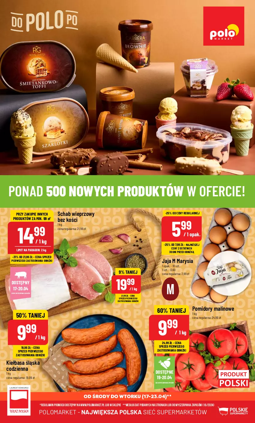 Gazetka promocyjna PoloMarket - Gazetka pomocyjna - ważna 17.04 do 23.04.2024 - strona 1 - produkty: Jaja, Kiełbasa, Kiełbasa śląska, Pomidory, Schab wieprzowy