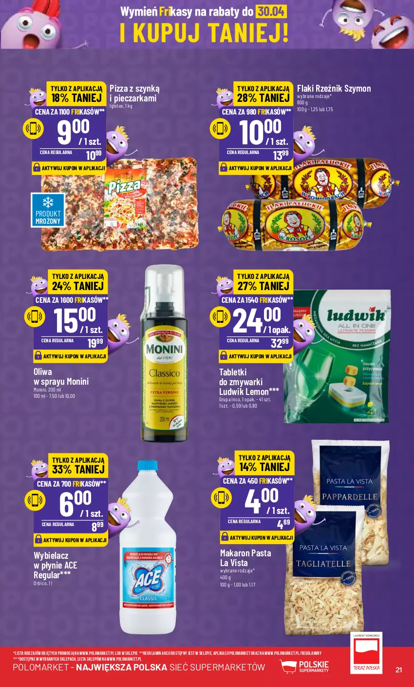 Gazetka promocyjna PoloMarket - Gazetka pomocyjna - ważna 17.04 do 23.04.2024 - strona 21 - produkty: BIC, Flaki, Ludwik, Makaron, Monini, Piec, Pieczarka, Pizza, Tablet, Tabletki do zmywarki, Zmywarki