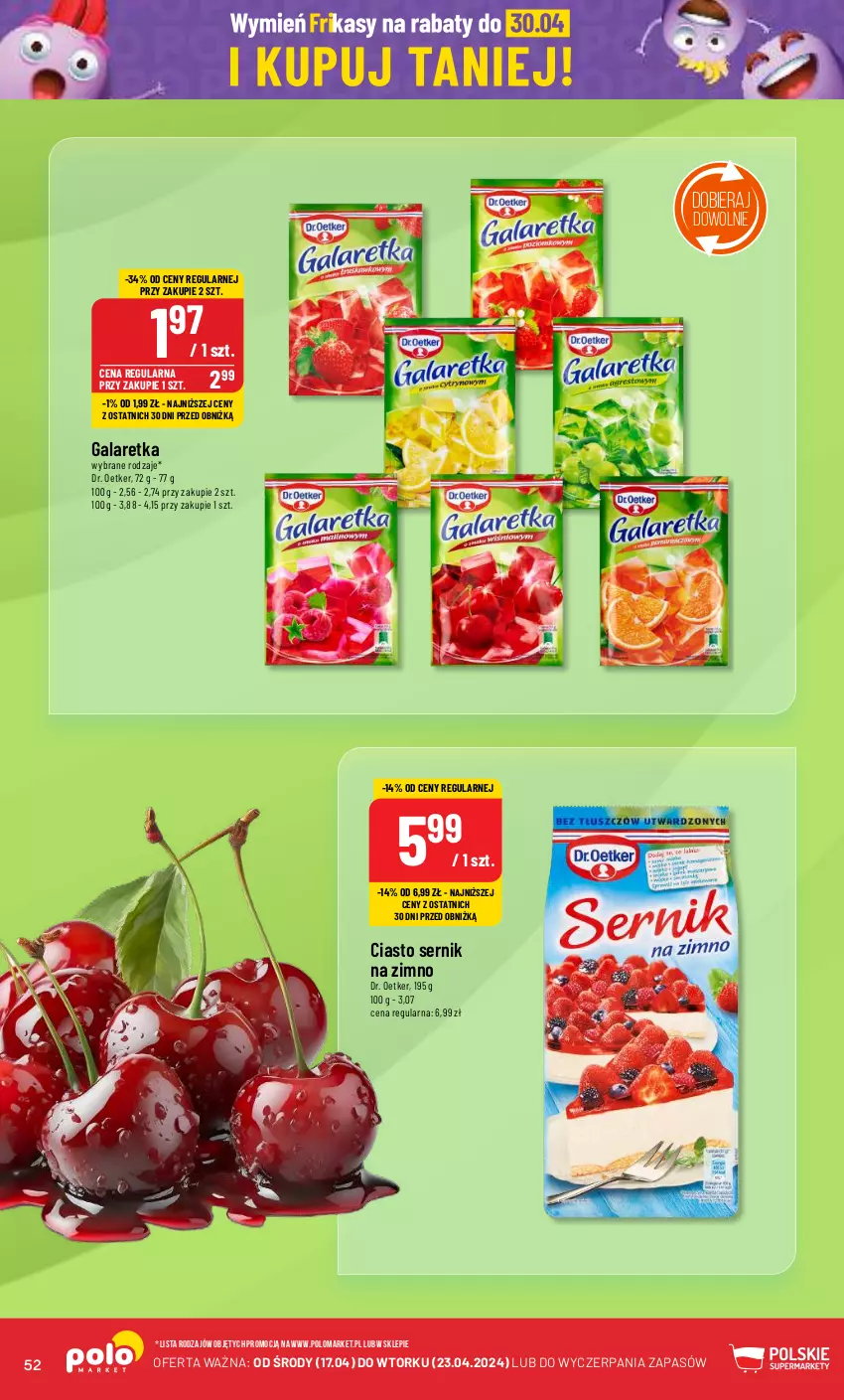 Gazetka promocyjna PoloMarket - Gazetka pomocyjna - ważna 17.04 do 23.04.2024 - strona 52 - produkty: Ciasto sernik, Dr. Oetker, Gala, Galaretka, Ser