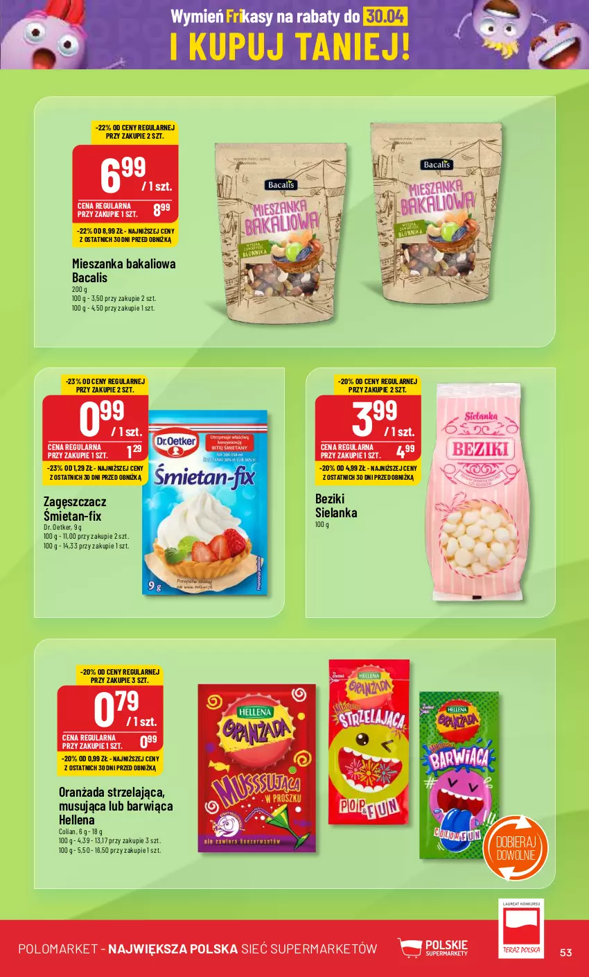 Gazetka promocyjna PoloMarket - Gazetka pomocyjna - ważna 17.04 do 23.04.2024 - strona 53 - produkty: Dr. Oetker, Hellena, Mieszanka bakaliowa, Mus, Oranżada