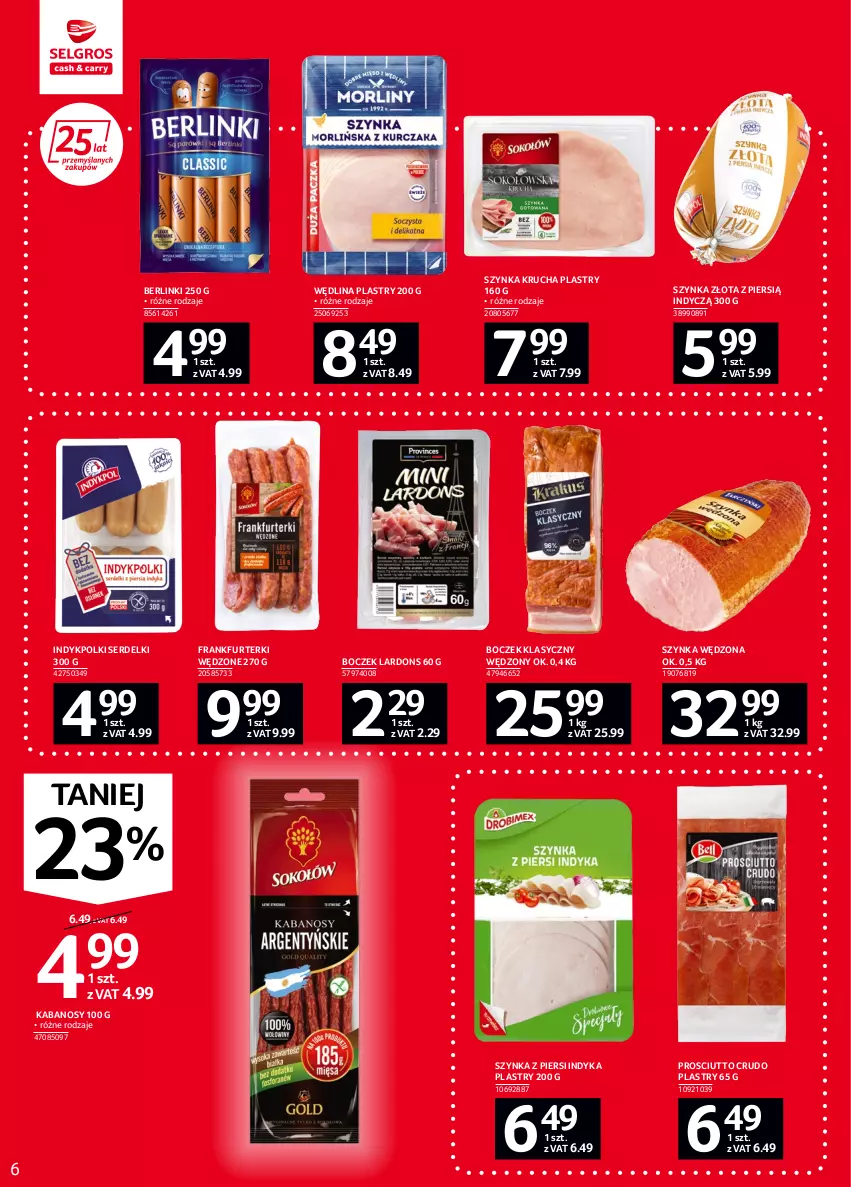 Gazetka promocyjna Selgros - Oferta spożywcza - ważna 02.06 do 14.06.2022 - strona 6 - produkty: Berlinki, Boczek, Frankfurterki, Kabanos, Prosciutto, Ser, Serdelki, Szynka, Wędlina