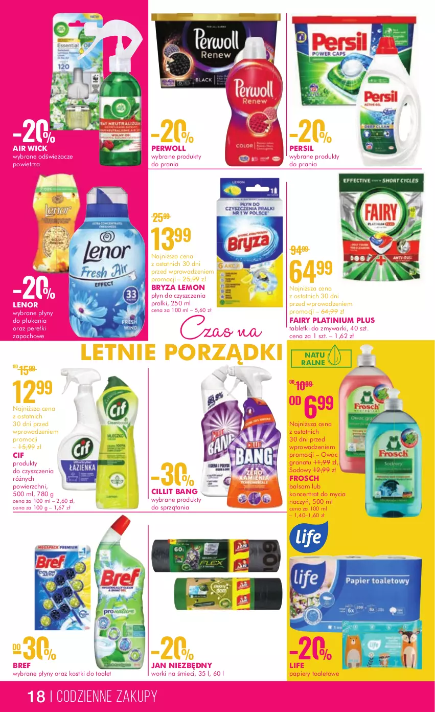 Gazetka promocyjna Super Pharm - Gazetka - ważna 15.06 do 28.06.2023 - strona 18 - produkty: Air Wick, Bref, Bryza, Cif, Cillit Bang, Do mycia naczyń, Fa, Fairy, Frosch, Gra, Granat, Jan Niezbędny, Koncentrat do mycia naczyń, Lenor, Papier, Perełki zapachowe, Persil, Perwoll, Por, Pralki, Tablet, Tabletki do zmywarki, Worki na śmiec, Worki na śmieci, Zmywarki