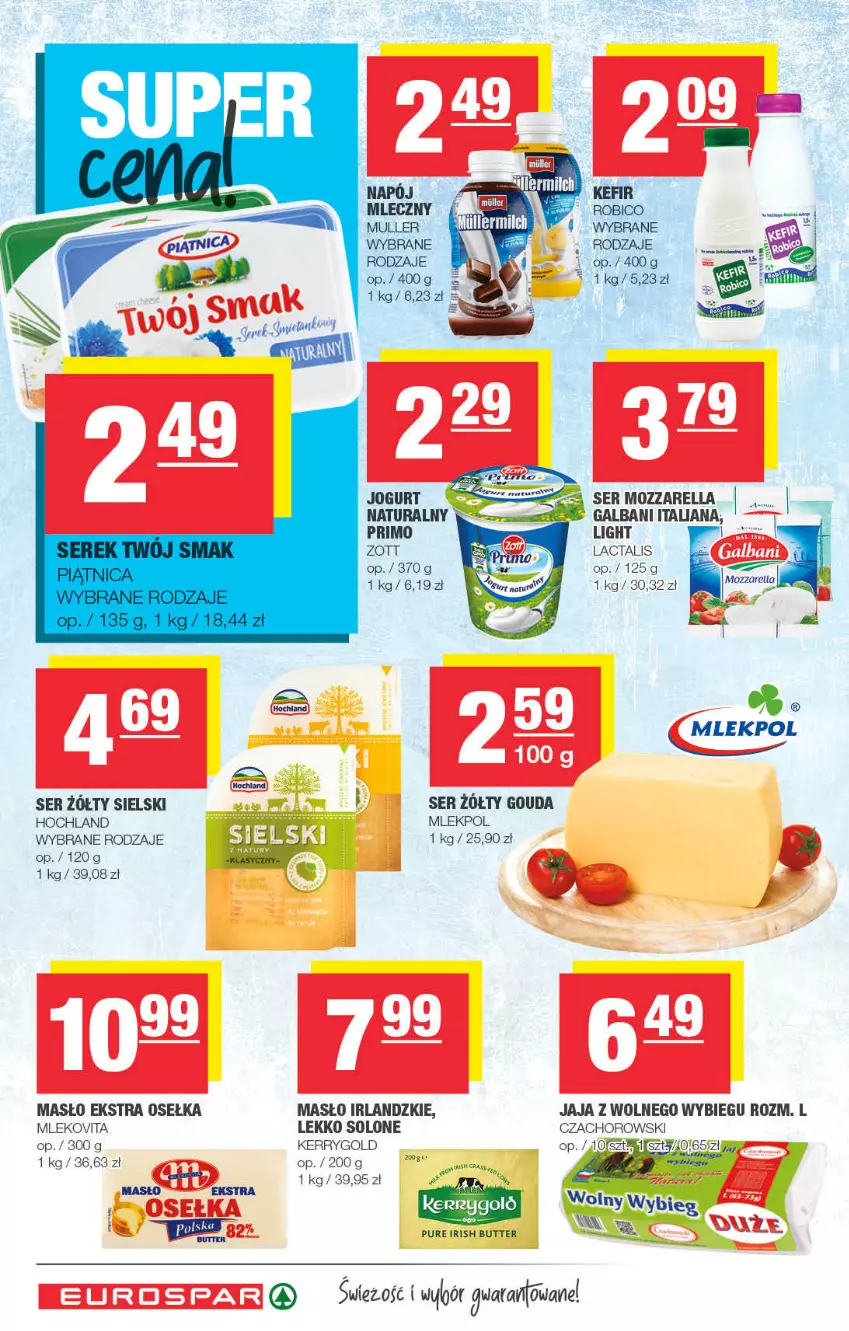 Gazetka promocyjna Spar - EuroSpar - ważna 16.01 do 26.01.2022 - strona 4 - produkty: BIC, Gouda, Gra, Hochland, Jaja, Jaja z wolnego wybiegu, Jogurt, Kefir, Masło, Mleko, Mlekovita, Mozzarella, Napój, Napój mleczny, Pur, Robico, Ser, Zott