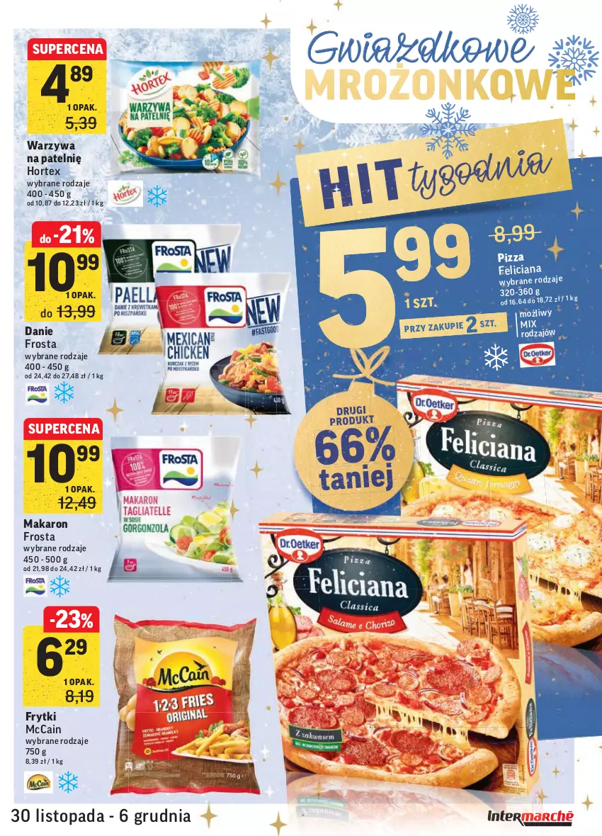 Gazetka promocyjna Intermarche - Gazetka promocyjna - ważna 30.11 do 06.12.2021 - strona 31 - produkty: Feliciana, Frosta, Frytki, Hortex, Makaron, McCain, Pizza, Top, Warzywa