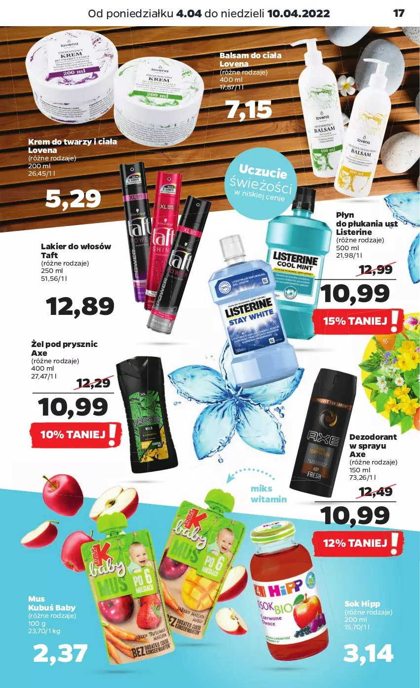 Gazetka promocyjna Netto - Gazetka spożywcza - ważna 04.04 do 10.04.2022 - strona 17 - produkty: Balsam do ciała, Dezodorant, HiPP, Krem do twarzy, Kubuś, Lakier, Lakier do włosów, Listerine, Mus, Płyn do płukania, Sok, Taft