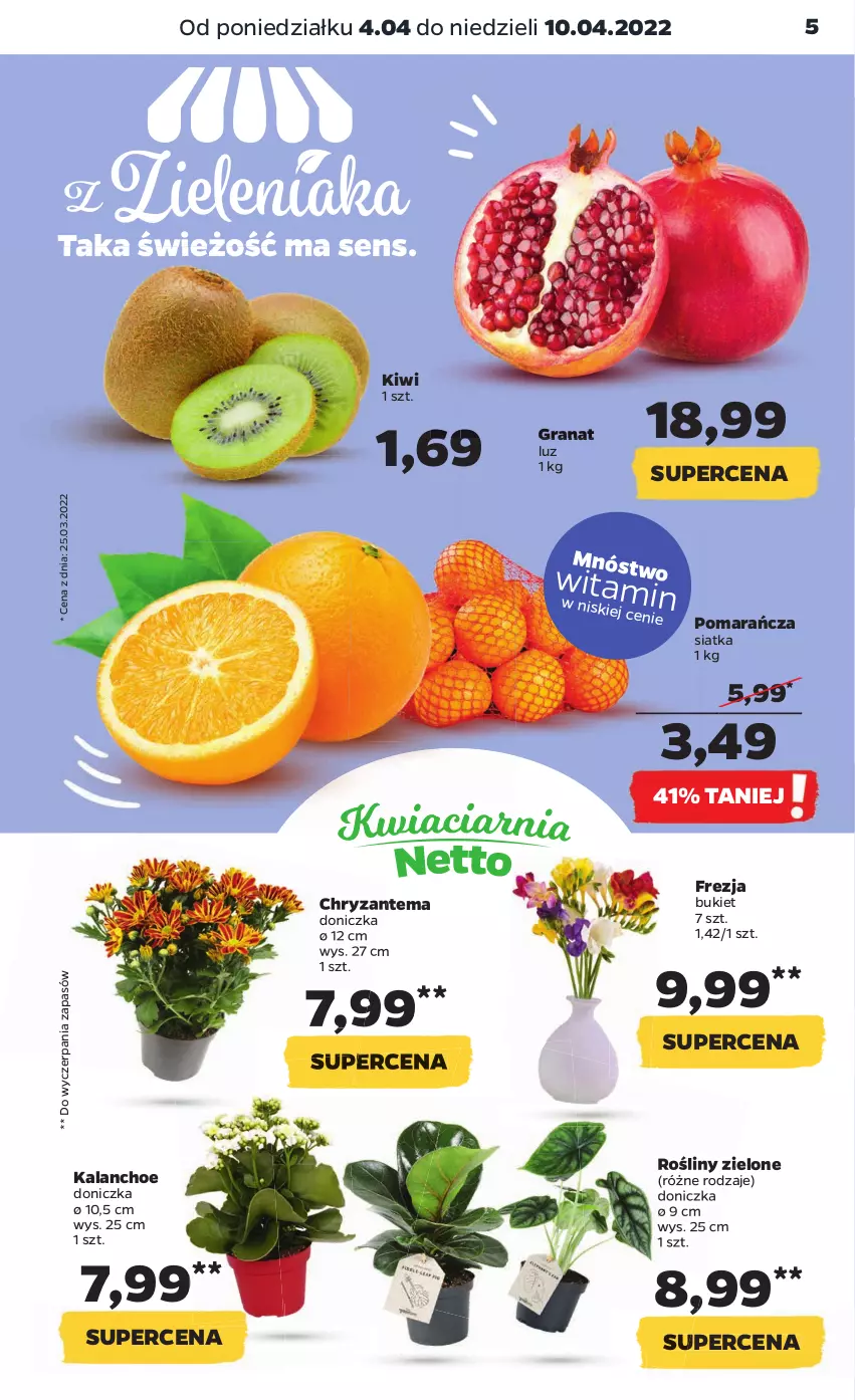 Gazetka promocyjna Netto - Gazetka spożywcza - ważna 04.04 do 10.04.2022 - strona 5 - produkty: Bukiet, Chryzantema, Gra, Granat, Kalanchoe, Kiwi, Siatka