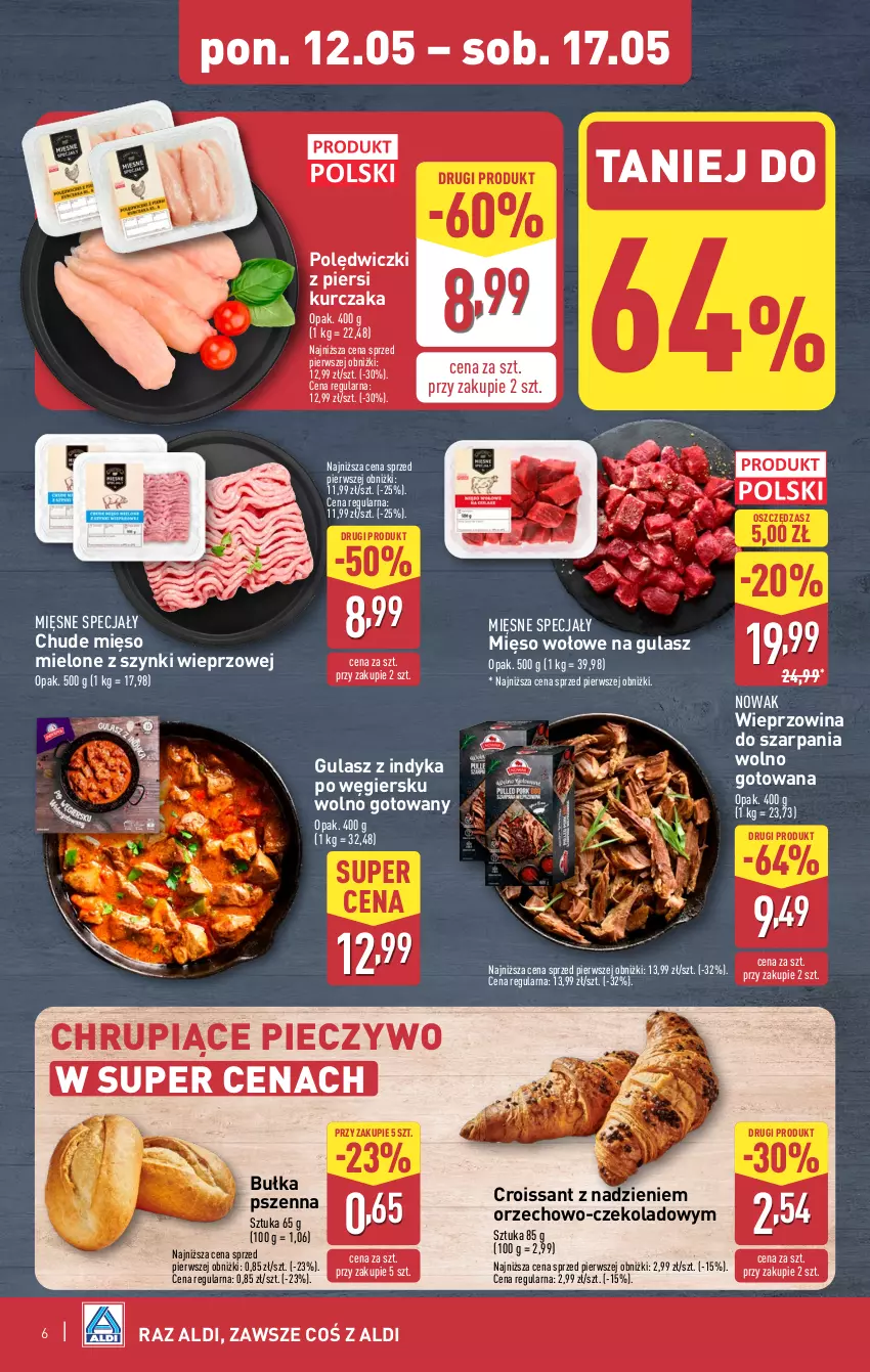 Gazetka promocyjna Aldi - Pełna oferta - ważna 12.05 do 17.05.2025 - strona 6 - produkty: Bułka, Croissant, Kurczak, Mięsne specjały, Mięso, Mięso mielone, Mięso mielone z szynki, Mięso wołowe, NOWAK, Piec, Pieczywo, Wieprzowina