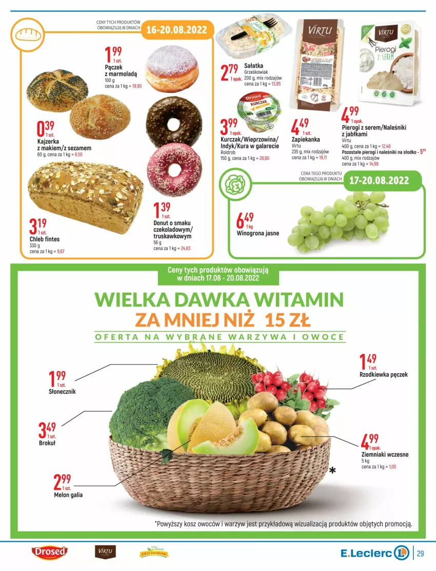 Gazetka promocyjna E Leclerc - ważna 16.08 do 28.08.2022 - strona 29 - produkty: Chleb, Donut, Gala, Jabłka, Kosz, Kurczak, Melon, Mola, Naleśniki, Owoce, Pączek, Pierogi, Rzodkiewka, Salami, Sałat, Sałatka, Ser, Sezam, Virtu, Warzywa, Wieprzowina, Wino, Winogrona, Zapiekanka, Ziemniaki