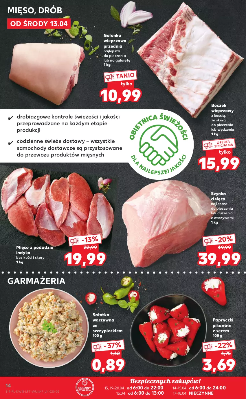 Gazetka promocyjna Kaufland - OFERTA TYGODNIA - ważna 13.04 do 20.04.2022 - strona 14 - produkty: Boczek, Boczek wieprzowy, Drób, Gala, Golonka wieprzowa, Mięso, Papryczki pikantne, Piec, Sałat, Sałatka, Sałatka warzywna, Ser, Szynka, Warzywa