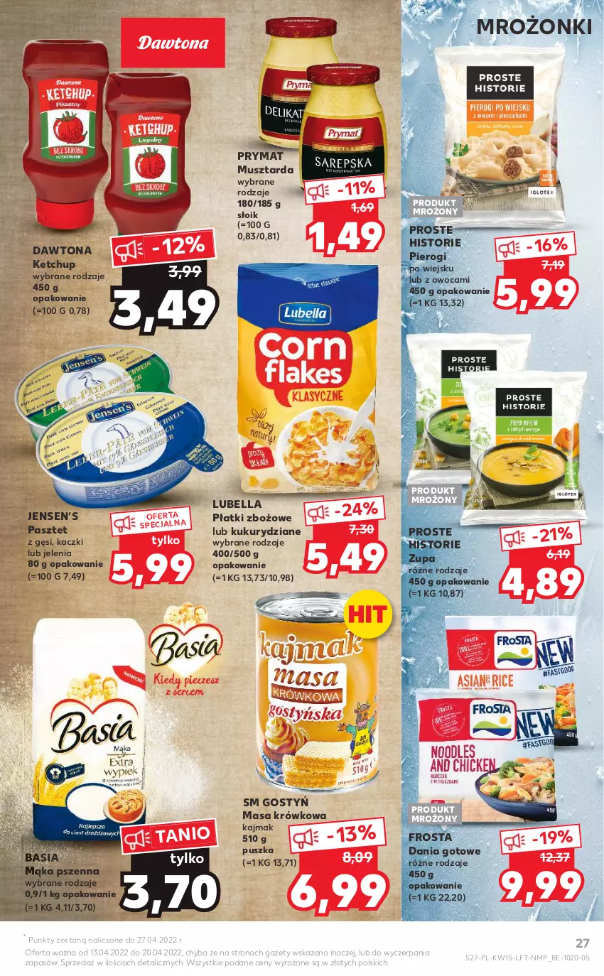 Gazetka promocyjna Kaufland - OFERTA TYGODNIA - ważna 13.04 do 20.04.2022 - strona 27 - produkty: Basia, Bell, Bella, Dania gotowe, Dawtona, Frosta, Ketchup, Lubella, Mąka, Mąka pszenna, Masa krówkowa, Mus, Musztarda, Pasztet, Pierogi, Prymat, Zupa