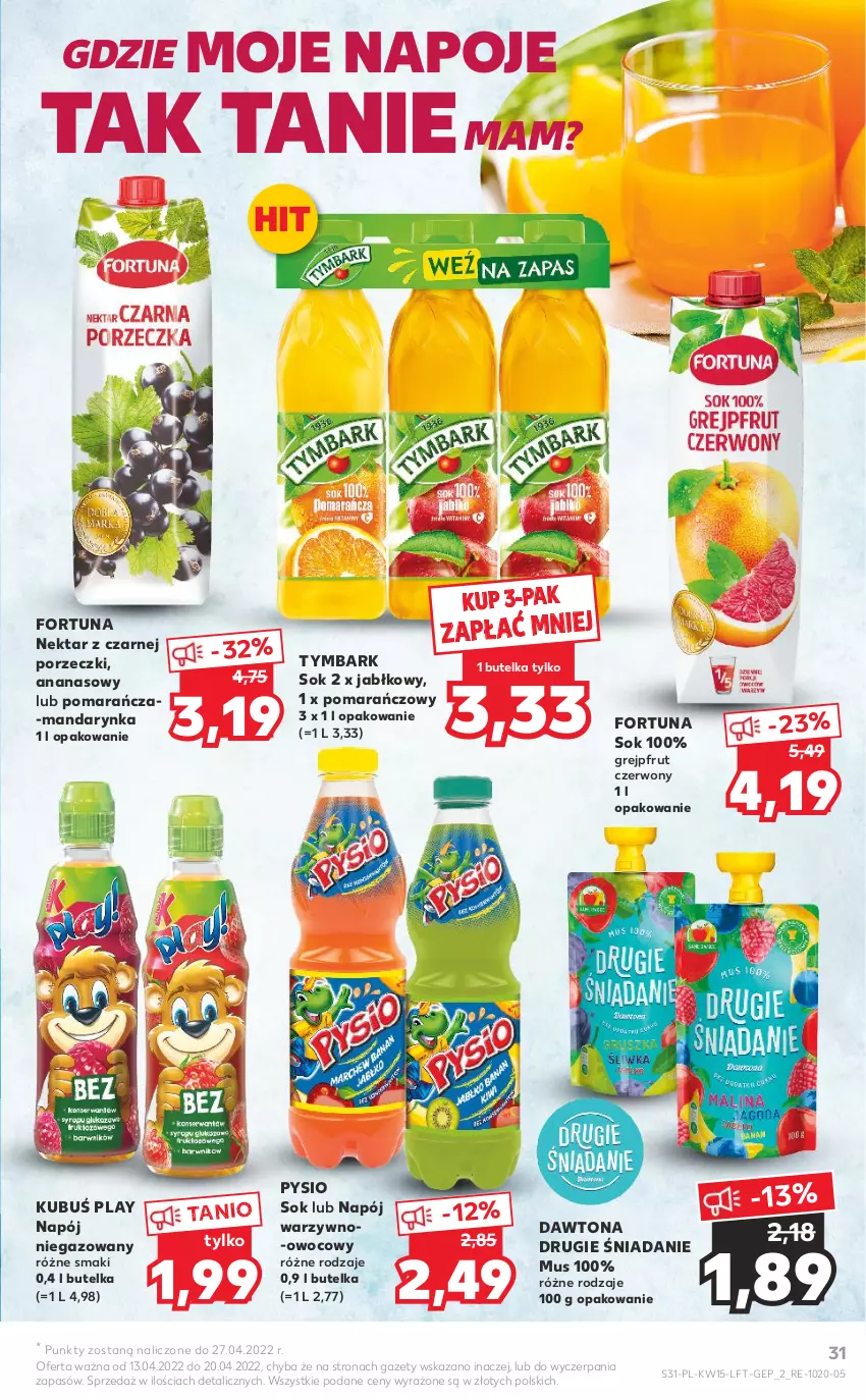 Gazetka promocyjna Kaufland - OFERTA TYGODNIA - ważna 13.04 do 20.04.2022 - strona 31 - produkty: Ananas, Dawtona, Fortuna, Grejpfrut, Kubuś, Mus, Napój, Napój niegazowany, Napoje, Nektar, Por, Sok, Tymbark