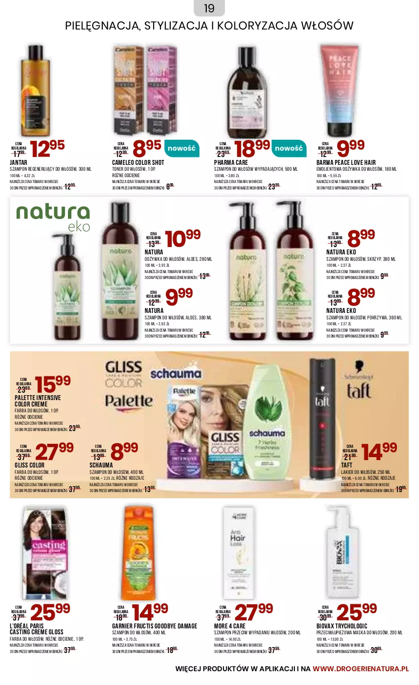 Gazetka promocyjna Drogerie Natura - Gazetka Drogerie Natura - ważna 05.07 do 04.08.2024 - strona 19 - produkty: Biovax, Color Creme, Eleo, Fa, Farba do włosów, Fructis, Garnier, L’Oréal, Lakier, Lakier do włosów, Maska, Maska do włosów, Odżywka, Palette, Schauma, Szampon, Taft