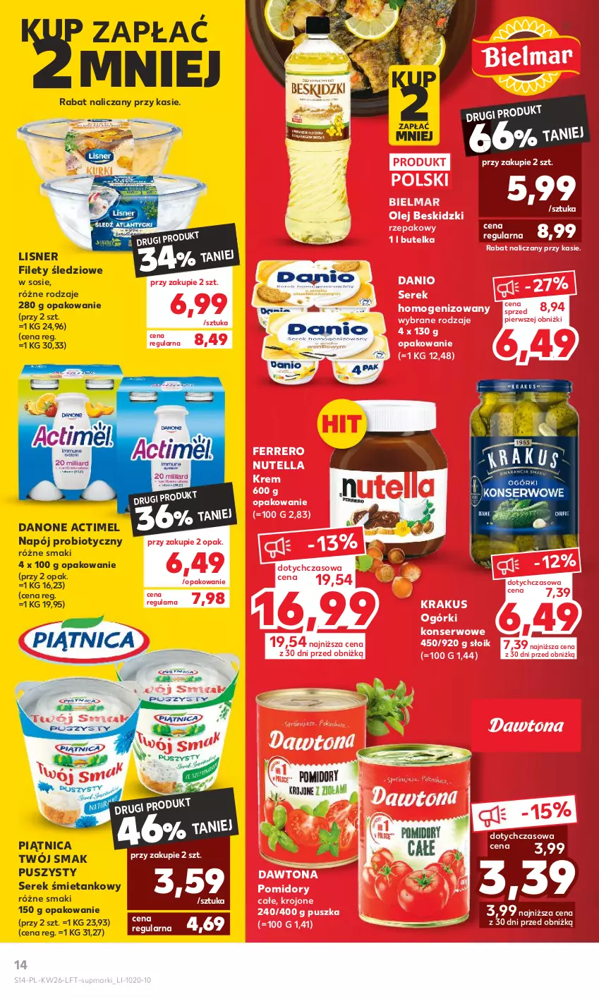 Gazetka promocyjna Kaufland - Gazetka tygodnia - ważna 29.06 do 05.07.2023 - strona 14 - produkty: Actimel, Beskidzki, Danio, Danone, Dawtona, Ferrero, Krakus, Lisner, Napój, Nutella, Ogórki konserwowe, Olej, Piątnica, Pomidory, Ser, Serek, Serek homogenizowany, Sos, Twój Smak