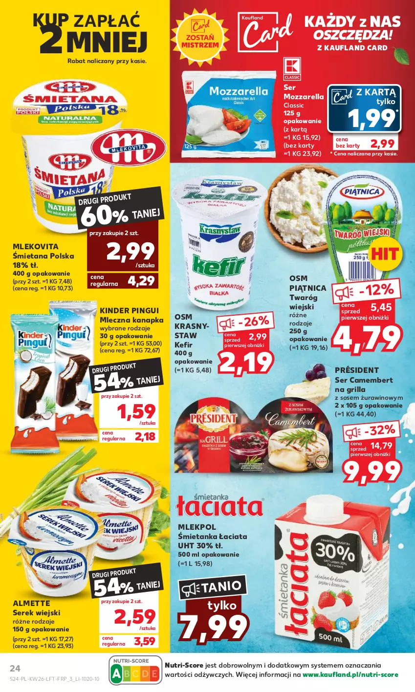 Gazetka promocyjna Kaufland - Gazetka tygodnia - ważna 29.06 do 05.07.2023 - strona 24 - produkty: Almette, Camembert, Grill, Kefir, Kinder, Mleczna kanapka, Mleko, Mlekovita, Mozzarella, Piątnica, Président, Ser, Serek, Serek wiejski, Sos, Twaróg, Wino