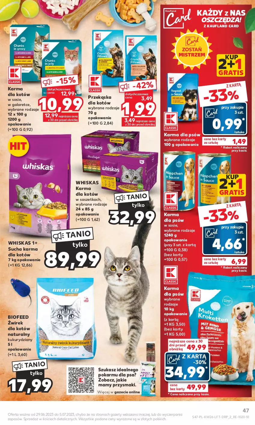 Gazetka promocyjna Kaufland - Gazetka tygodnia - ważna 29.06 do 05.07.2023 - strona 47 - produkty: Gala, Gra, Przekąska dla kotów, Przysmaki, Sos, Sucha karma, Whiskas