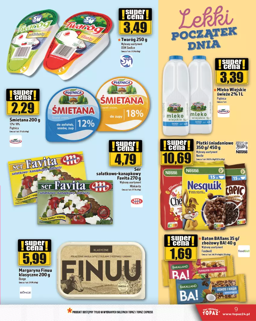 Gazetka promocyjna Topaz - Gazetka - ważna 01.02 do 07.02.2024 - strona 9 - produkty: Ba!, Bakalland, Baton, Danio, Fa, Favita, Finuu, Margaryna, Mleko, Mlekovita, NBA, Olej, Piątnica, Sałat, Ser, Ser sałatkowo-kanapkowy, Sos, Top, Vita C