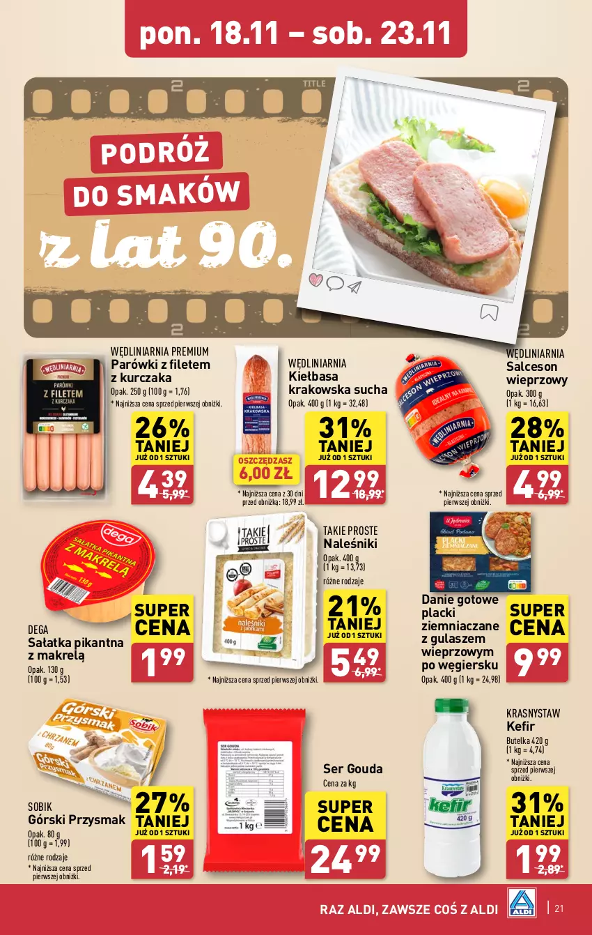 Gazetka promocyjna Aldi - Pełna oferta - ważna 18.11 do 23.11.2024 - strona 21 - produkty: Danie gotowe, Dega, Gouda, Kefir, Kiełbasa, Kiełbasa krakowska, Kurczak, Lack, Makrelą, Naleśniki, Parówki, Sałat, Sałatka, Salceson, Ser