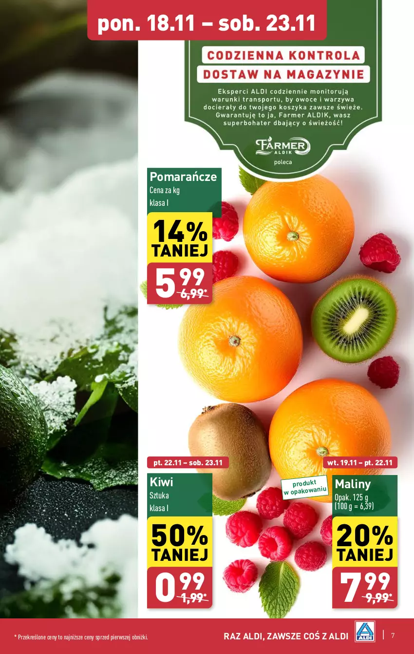 Gazetka promocyjna Aldi - Pełna oferta - ważna 18.11 do 23.11.2024 - strona 7 - produkty: Kiwi, Maliny, Pomarańcze