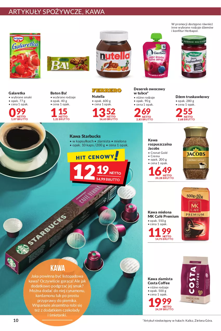 Gazetka promocyjna Makro - [Oferta promocyjna] Artykuły spożywcze i przemysłowe - ważna 16.11 do 29.11.2021 - strona 10 - produkty: Aksam, Artykuły spożywcze, Ba!, Baton, Deser, Dżem, Gala, Galaretka, Herbapol, Jacobs, Kawa, Kawa mielona, Kawa rozpuszczalna, Kawa ziarnista, Nutella, Piernik, Przyprawy, Ser, Serek, Top