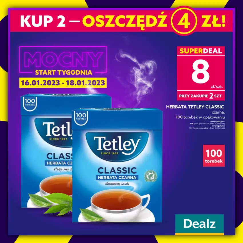 Gazetka promocyjna Dealz - WIELKIE OSZCZĘDZANIEMocny Start Tygodnia w Dealz! - ważna 16.01 do 18.01.2023 - strona 4 - produkty: Herbata, Tetley