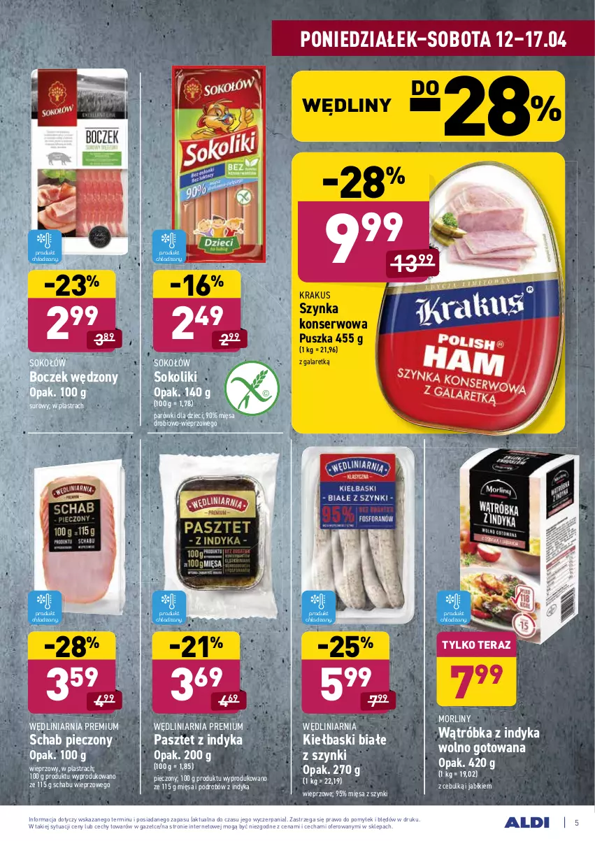 Gazetka promocyjna Aldi - ważna 12.04 do 17.04.2021 - strona 5 - produkty: Boczek, Dzieci, Gala, Kiełbaski białe, Krakus, Morliny, Parówki, Pasztet, Pasztet z indyka, Piec, Schab pieczony, Ser, Sok, Sokołów, Szynka, Szynka konserwowa, Tera