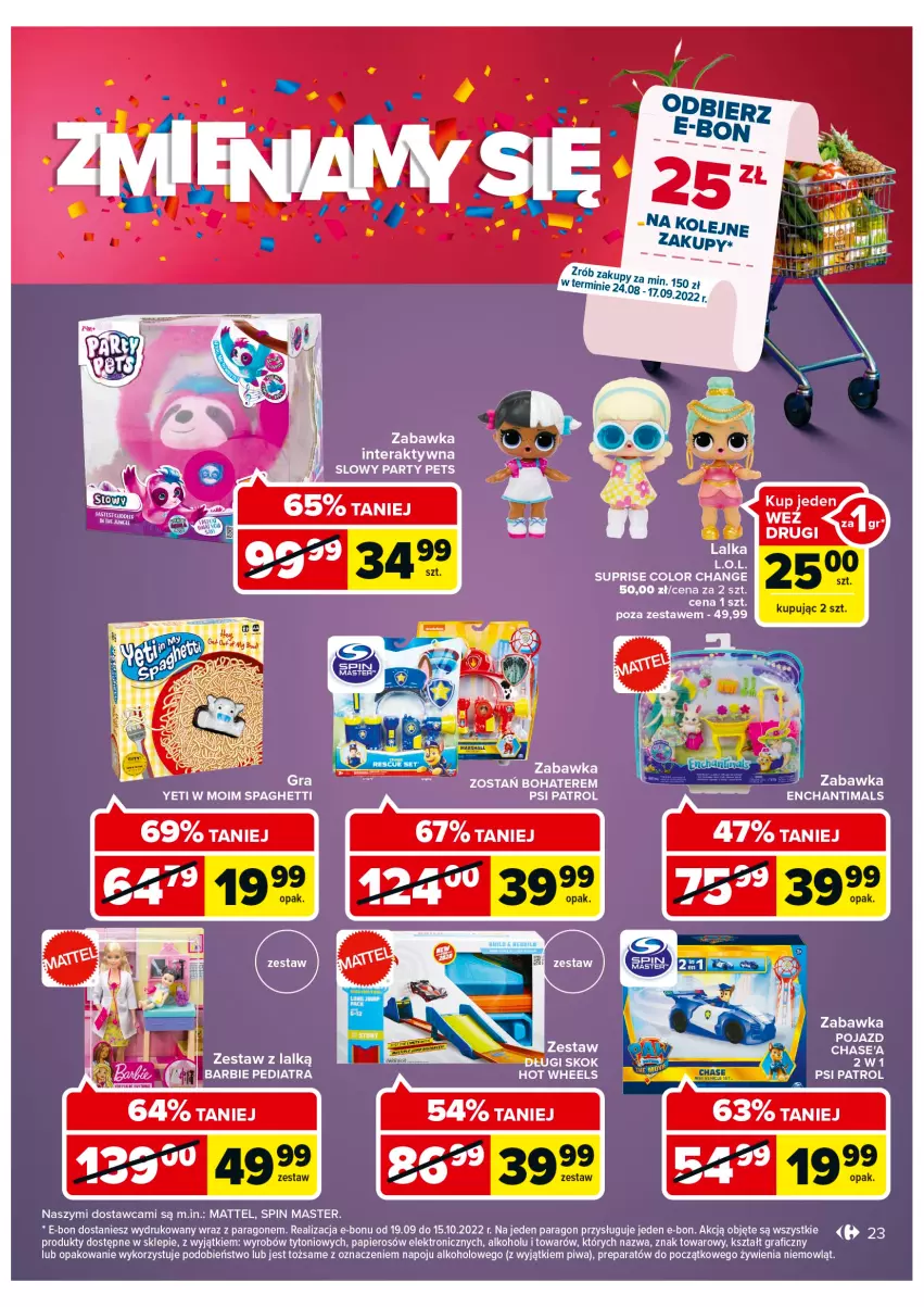 Gazetka promocyjna Carrefour - Gazetka Zmieniamy się Carrefour Galeria Krakowska - ważna 24.08 do 29.08.2022 - strona 23 - produkty: Barbie, Enchantimals, Gra, Hot Wheels, L.O.L., Lalka, Mars, Mattel, Papier, Piwa, Pojazd, Psi Patrol, Spaghetti, Tera, Zabawka