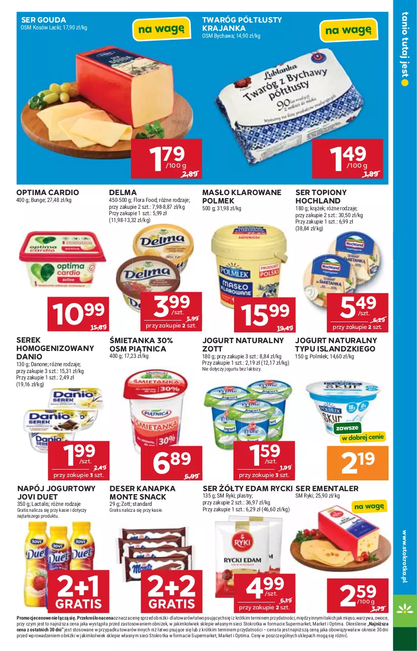 Gazetka promocyjna Stokrotka - Market - ważna 16.04 do 22.04.2026 - strona 17 - produkty: Danio, Danone, Delma, Deser, Edam, Ementaler, Flora, Gouda, Gra, Hochland, Isla, Jogurt, Jogurt naturalny, Lack, Masło, Masło klarowane, Mięso, Monte, Napój, Napój jogurtowy, Optima, Optima Cardio, Owoce, Piątnica, POLMLEK, Ser, Ser topiony, Serek, Serek homogenizowany, Top, Twaróg, Twaróg półtłusty, Warzywa, Zott