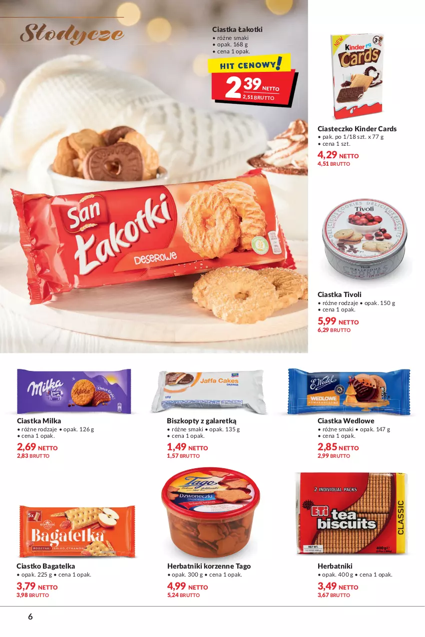 Gazetka promocyjna Makro - [Oferta specjalna] Zimowa moc smaków - ważna 25.01 do 07.02.2022 - strona 6 - produkty: Biszkopty, Ciastka, Gala, Herbatniki, Kinder, Milka, O Bag, Tago