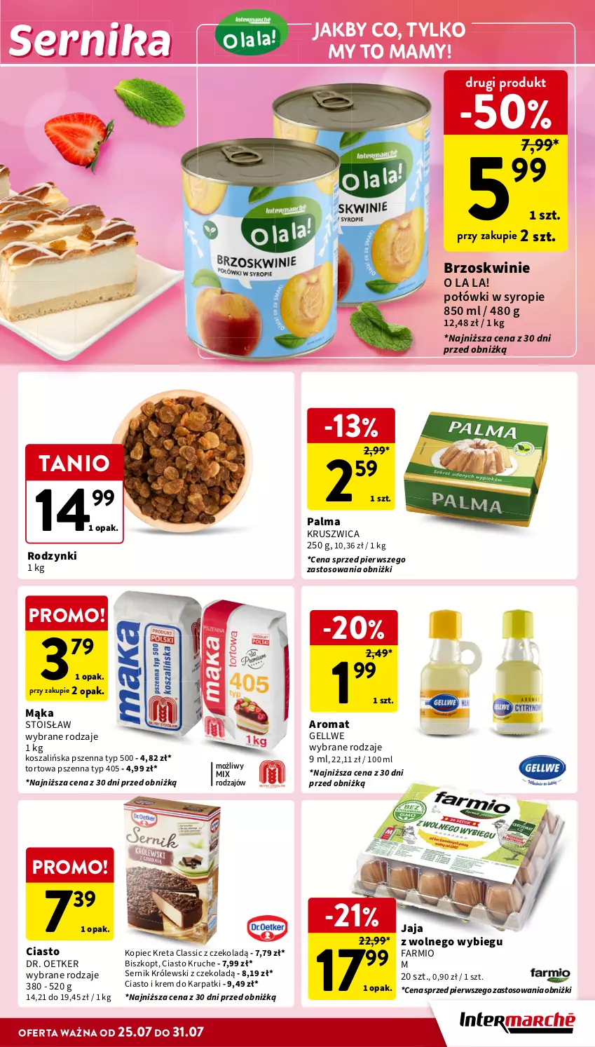 Gazetka promocyjna Intermarche - Gazetka Intermarche - ważna 25.07 do 31.07.2024 - strona 21 - produkty: Brzoskwinie, Dr. Oetker, Fa, Jaja, Karp, Kopiec Kreta, Kosz, Krem do karpatki, Kret, Królewski, Mąka, Palma, Piec, Rodzynki, Ser, Syrop, Szal