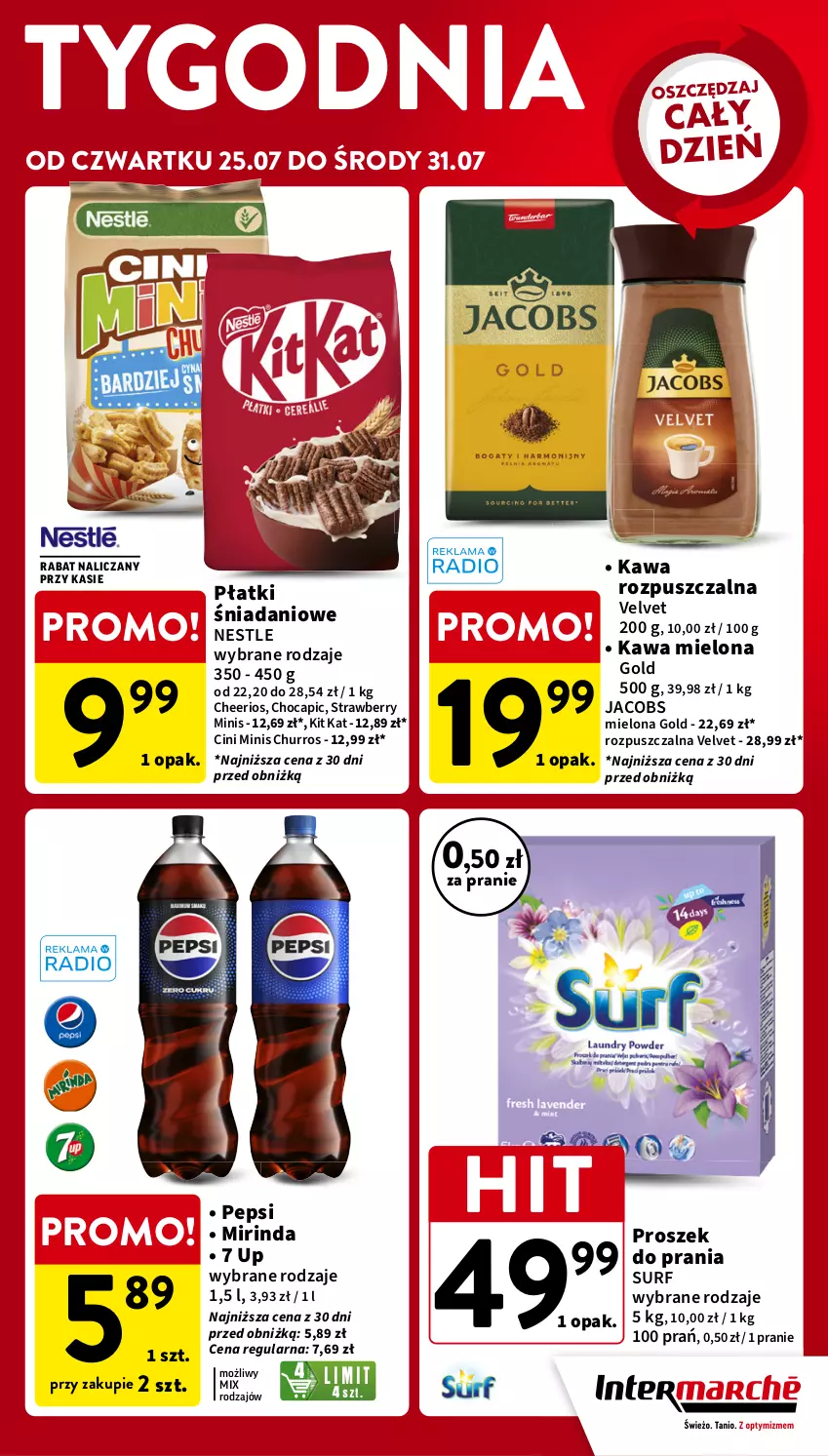 Gazetka promocyjna Intermarche - Gazetka Intermarche - ważna 25.07 do 31.07.2024 - strona 3 - produkty: Cheerios, Cini Minis, Danio, Jacobs, Kawa, Kawa mielona, Kawa rozpuszczalna, Kit Kat, Mirinda, Pepsi, Proszek do prania, Surf, Velvet