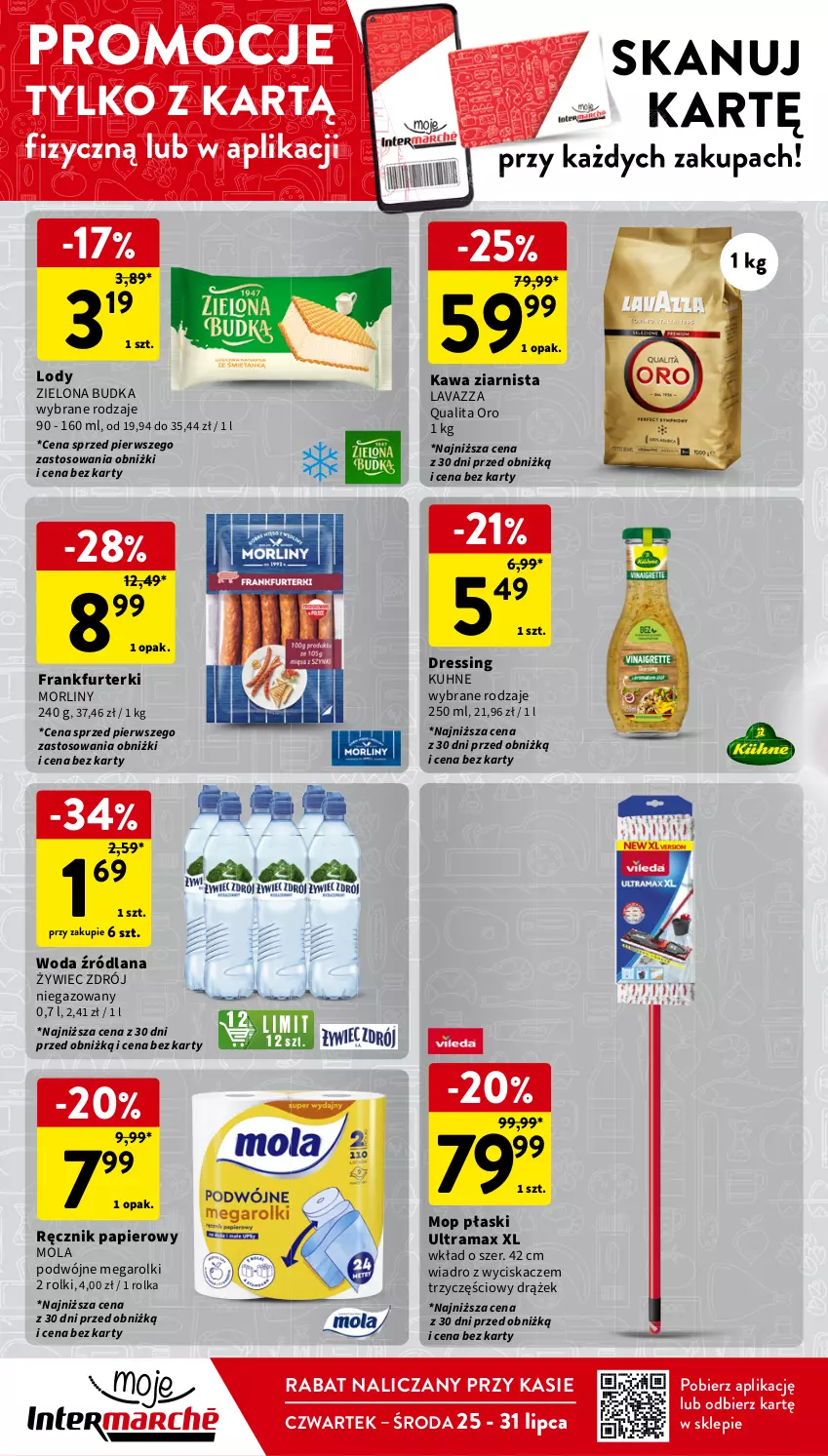 Gazetka promocyjna Intermarche - Gazetka Intermarche - ważna 25.07 do 31.07.2024 - strona 6 - produkty: Dres, Frankfurterki, Kawa, Kawa ziarnista, LANA, Lavazza, Lody, Mola, Mop, Morliny, Papier, Rama, Ręcznik, Rolki, Wiadro, Wiadro z wyciskaczem, Woda, Zielona Budka