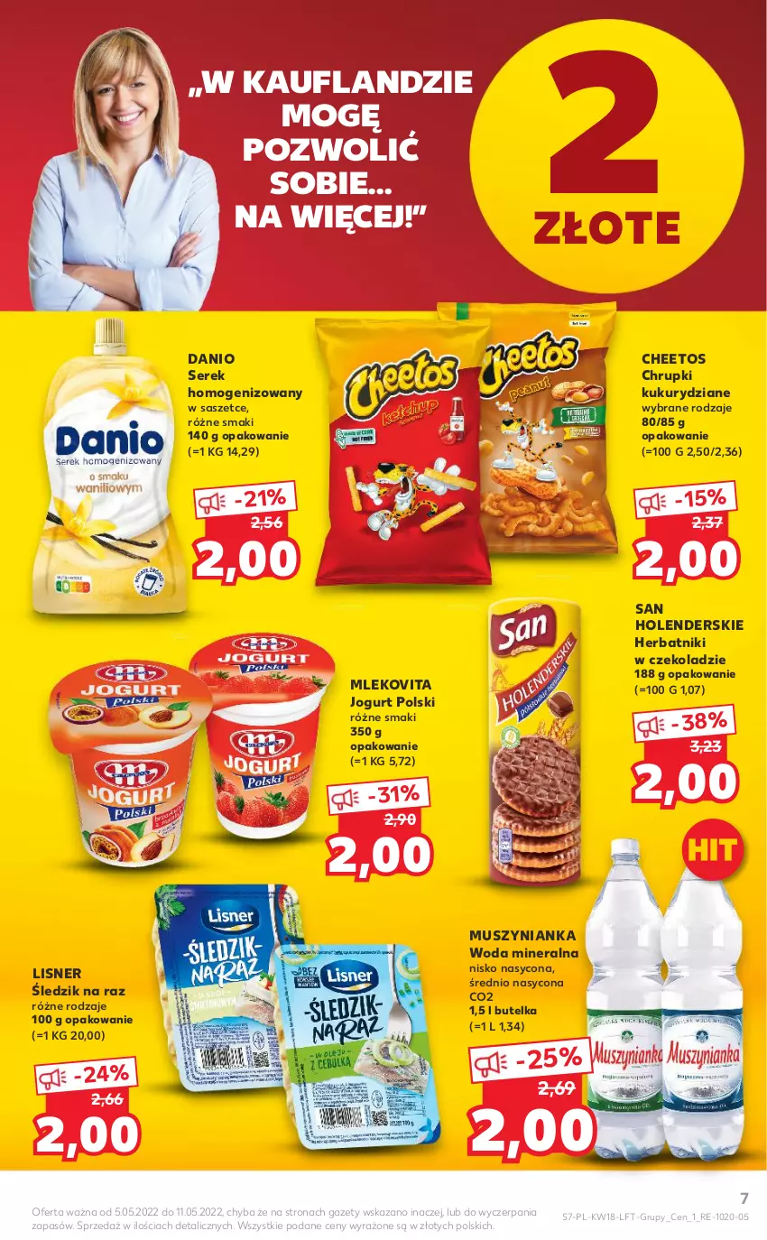 Gazetka promocyjna Kaufland - OFERTA TYGODNIA - ważna 05.05 do 11.05.2022 - strona 7 - produkty: Cheetos, Chrupki, Danio, Herbatniki, Jogurt, Lisner, Mleko, Mlekovita, Mus, Muszynianka, O nas, Ser, Serek, Serek homogenizowany, Woda, Woda mineralna