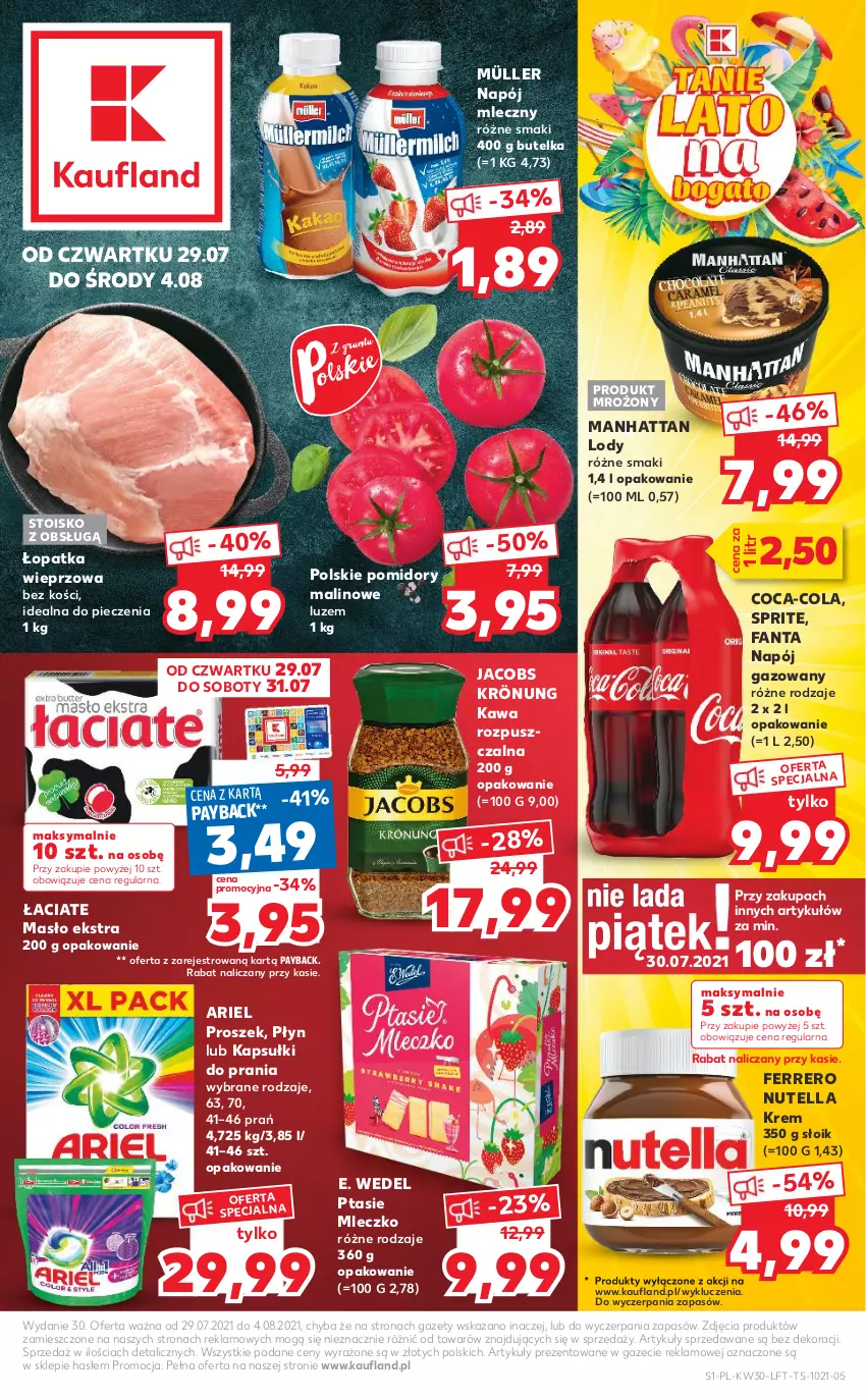 Gazetka promocyjna Kaufland - OFERTA TYGODNIA - ważna 29.07 do 04.08.2021 - strona 1 - produkty: Ariel, Coca-Cola, E. Wedel, Fa, Fanta, Ferrero, Jacobs, Jacobs Krönung, Kapsułki do prania, Kawa, Kawa rozpuszczalna, Lody, Masło, Mleczko, Müller, Napój, Napój gazowany, Napój mleczny, Nutella, Piec, Pomidory, Ptasie mleczko, Sprite