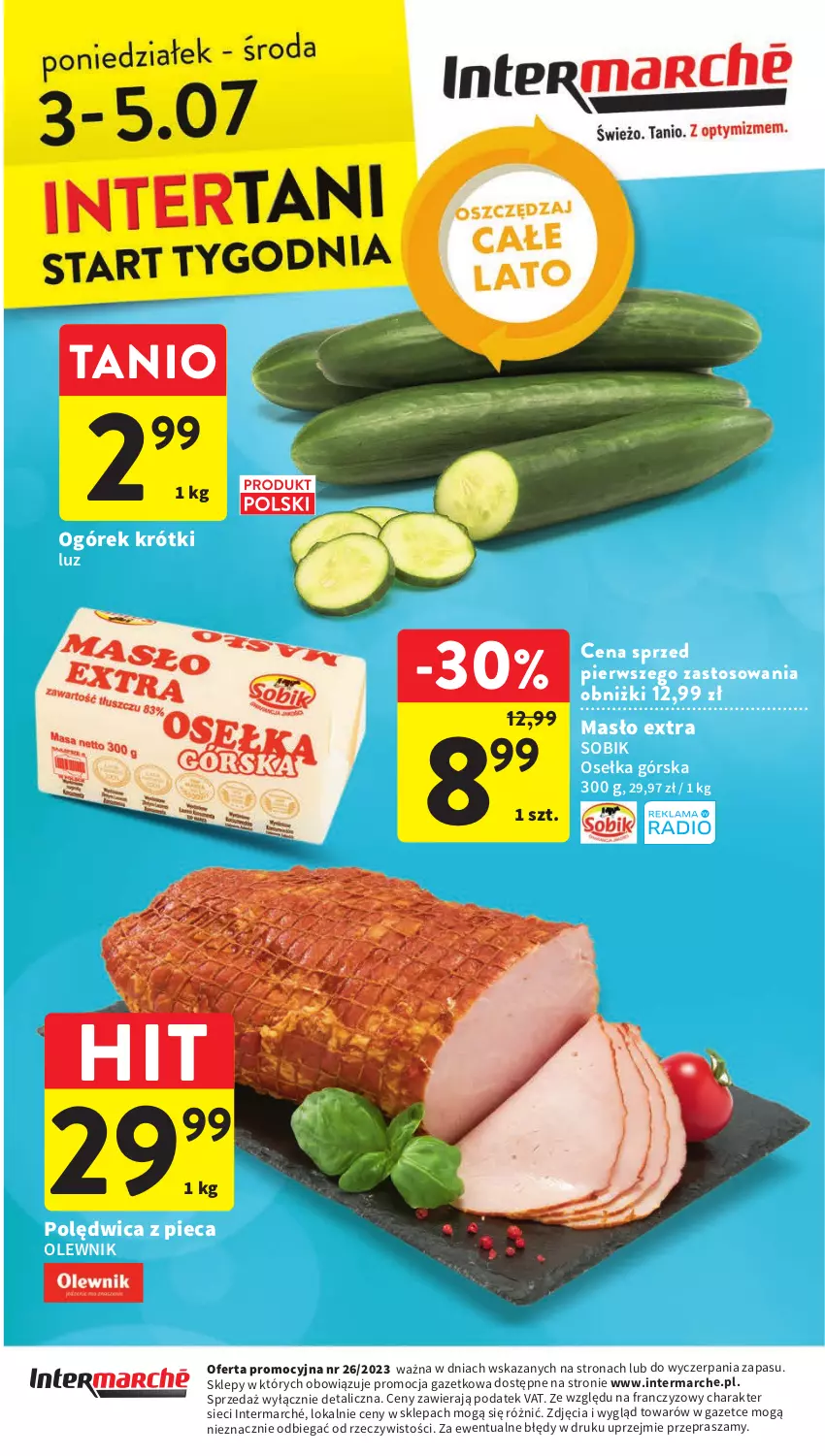 Gazetka promocyjna Intermarche - Gazetka Intermarche - ważna 29.06 do 05.07.2023 - strona 40 - produkty: Masło, Ogórek, Olewnik, Piec, Polędwica