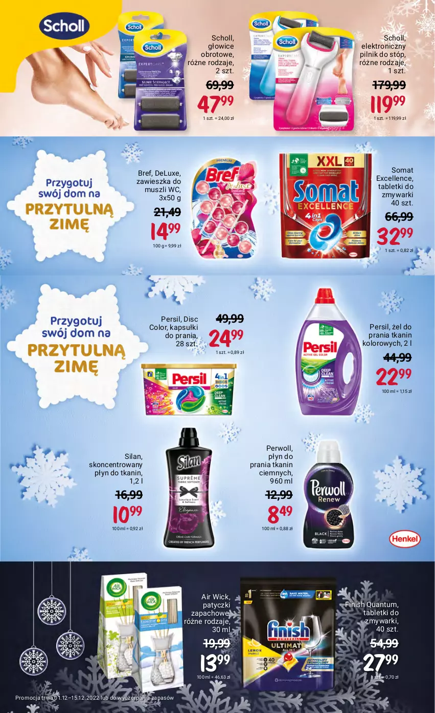 Gazetka promocyjna Rossmann - 1 grudnia - ważna 01.12 do 15.12.2022 - strona 25 - produkty: Air Wick, Bref, Finish, Kapsułki do prania, Mus, Persil, Perwoll, Pilnik, Płyn do prania, Scholl, Silan, Somat, Tablet, Tabletki do zmywarki, Zmywarki