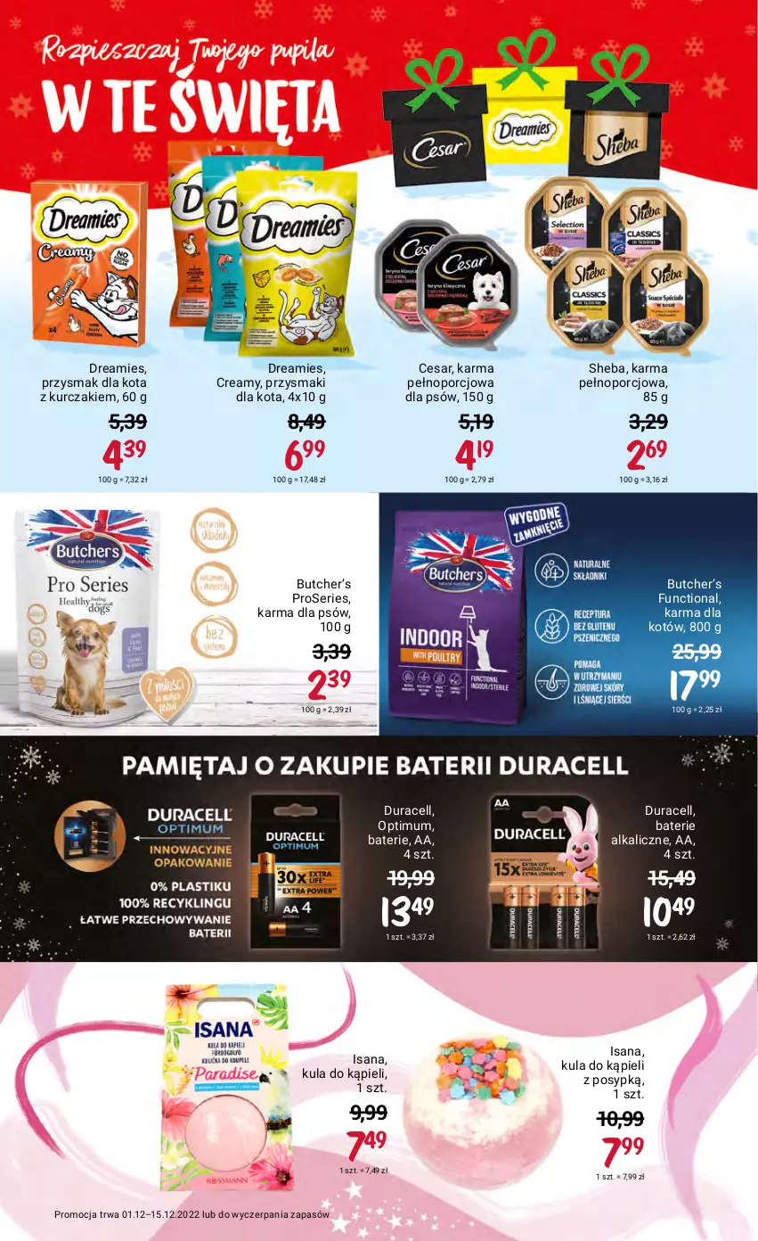 Gazetka promocyjna Rossmann - 1 grudnia - ważna 01.12 do 15.12.2022 - strona 28 - produkty: Baterie alkaliczne, Duracell, Isana, Kula do kąpieli, Kurczak, Por, Przysmak dla kota, Przysmaki, Ser, Sheba