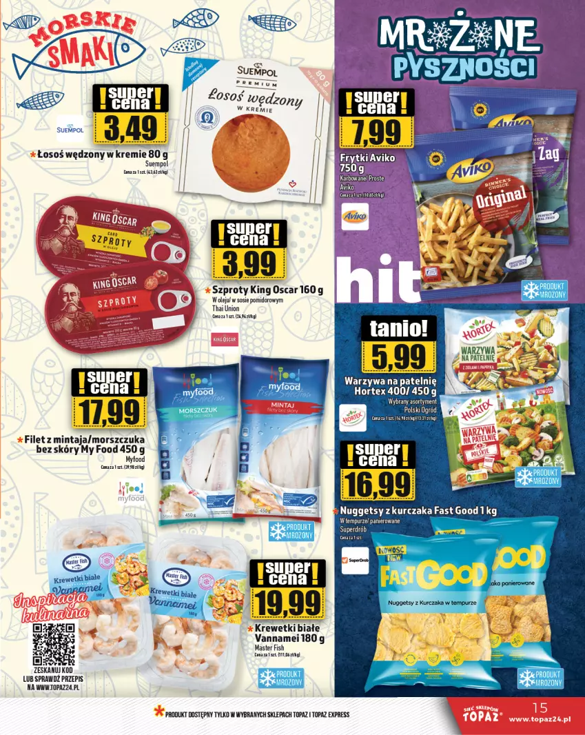 Gazetka promocyjna Topaz - Gazetka - ważna 18.07 do 24.07.2024 - strona 15 - produkty: Drób, Fa, Filet z mintaja, Hortex, Krewetki, Kurczak, Mintaj, Olej, Pur, Sos, Suempol, Szprot, Top, Warzywa