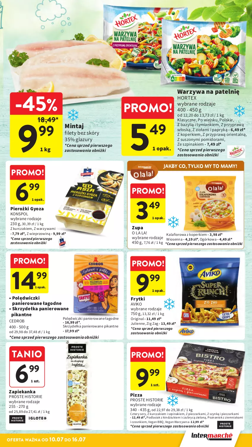 Gazetka promocyjna Intermarche - Gazetka Intermarche - ważna 10.07 do 16.07.2025 - strona 22 - produkty: Bazyl, Frytki, Gin, Hortex, Kalafior, Kindziuk, Kurczak, Lazur, Mintaj, Piec, Pieczarka, Pizza, Polędwiczki panierowane, Ser, Szpinak, Warzywa, Zapiekanka, Zupa