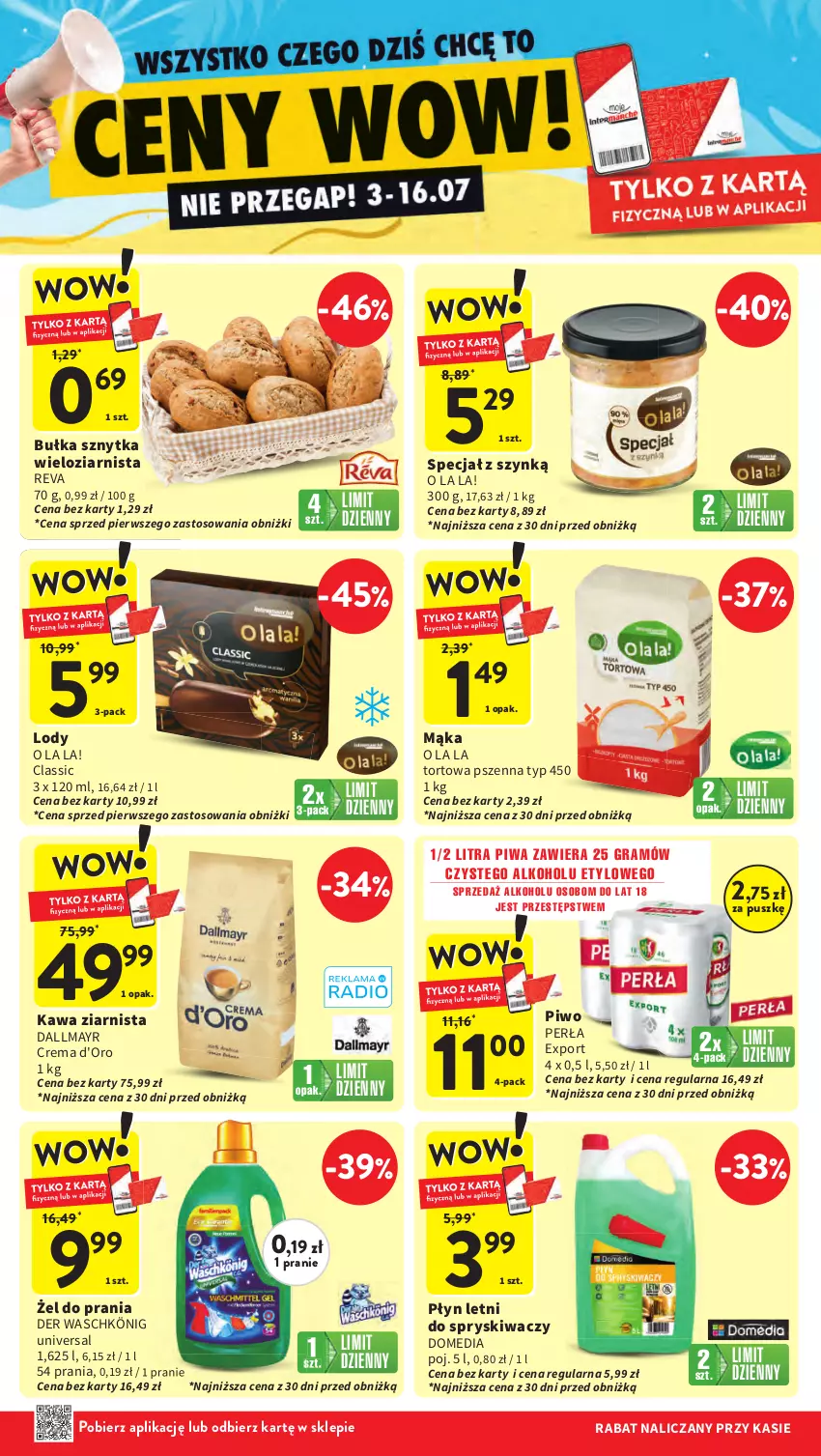 Gazetka promocyjna Intermarche - Gazetka Intermarche - ważna 10.07 do 16.07.2025 - strona 7 - produkty: Bułka, Dallmayr, Gra, Kawa, Kawa ziarnista, König, Lody, Mąka, Perła, Piwa, Piwo, Por