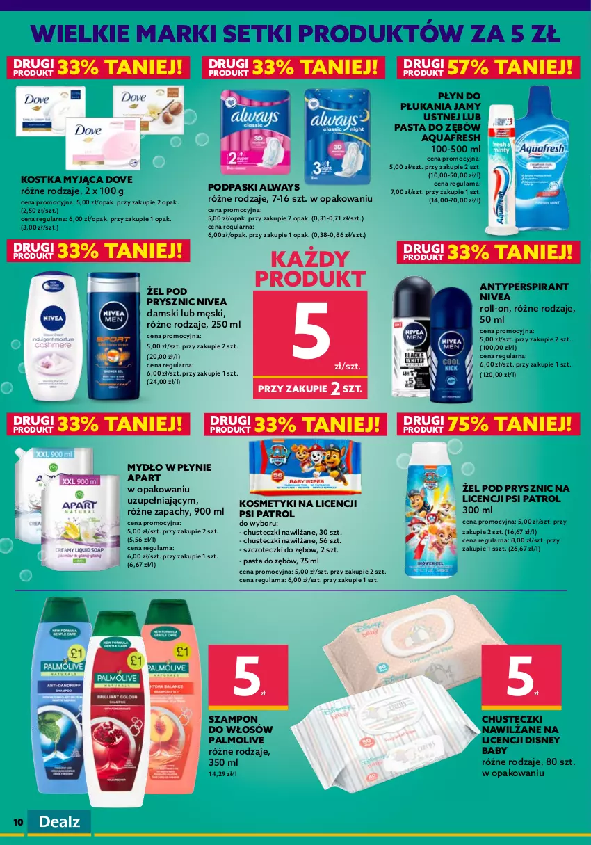 Gazetka promocyjna Dealz - NOWA GAZETKAWielkie Marki Mini Ceny - ważna 15.06 do 28.06.2022 - strona 10 - produkty: Always, Antyperspirant, Aquafresh, Chusteczki, Disney, Do mycia naczyń, Dove, Fa, Fairy, Finish, Gra, Kapsułki do prania, Kostka myjąca, Mydło, Mydło w płynie, Nivea, Palmolive, Papier, Pasta do zębów, Perwoll, Płyn do mycia, Płyn do mycia naczyń, Płyn do płukania, Płyn do płukania jamy ustnej, Płyn do prania, Podpaski, Psi Patrol, Ręcznik, Rolki, Szampon, Tablet, Tabletki do zmywarki, Woolite, Zmywarki