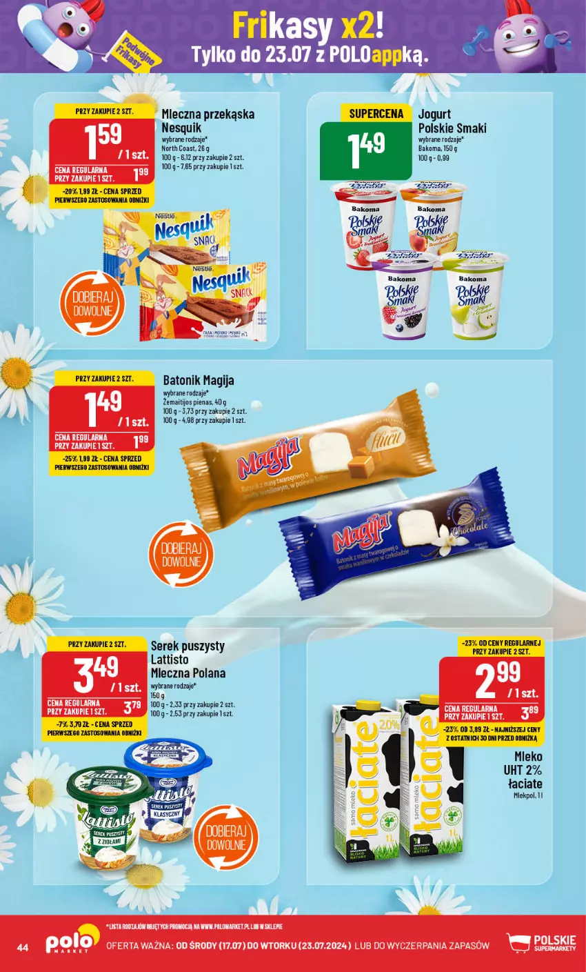 Gazetka promocyjna PoloMarket - Gazetka pomocyjna - ważna 17.07 do 23.07.2024 - strona 44 - produkty: Bakoma, Baton, Jogurt, LANA, Magija, Mleko, Nesquik, Ser, Serek, Serek puszysty, Tonik